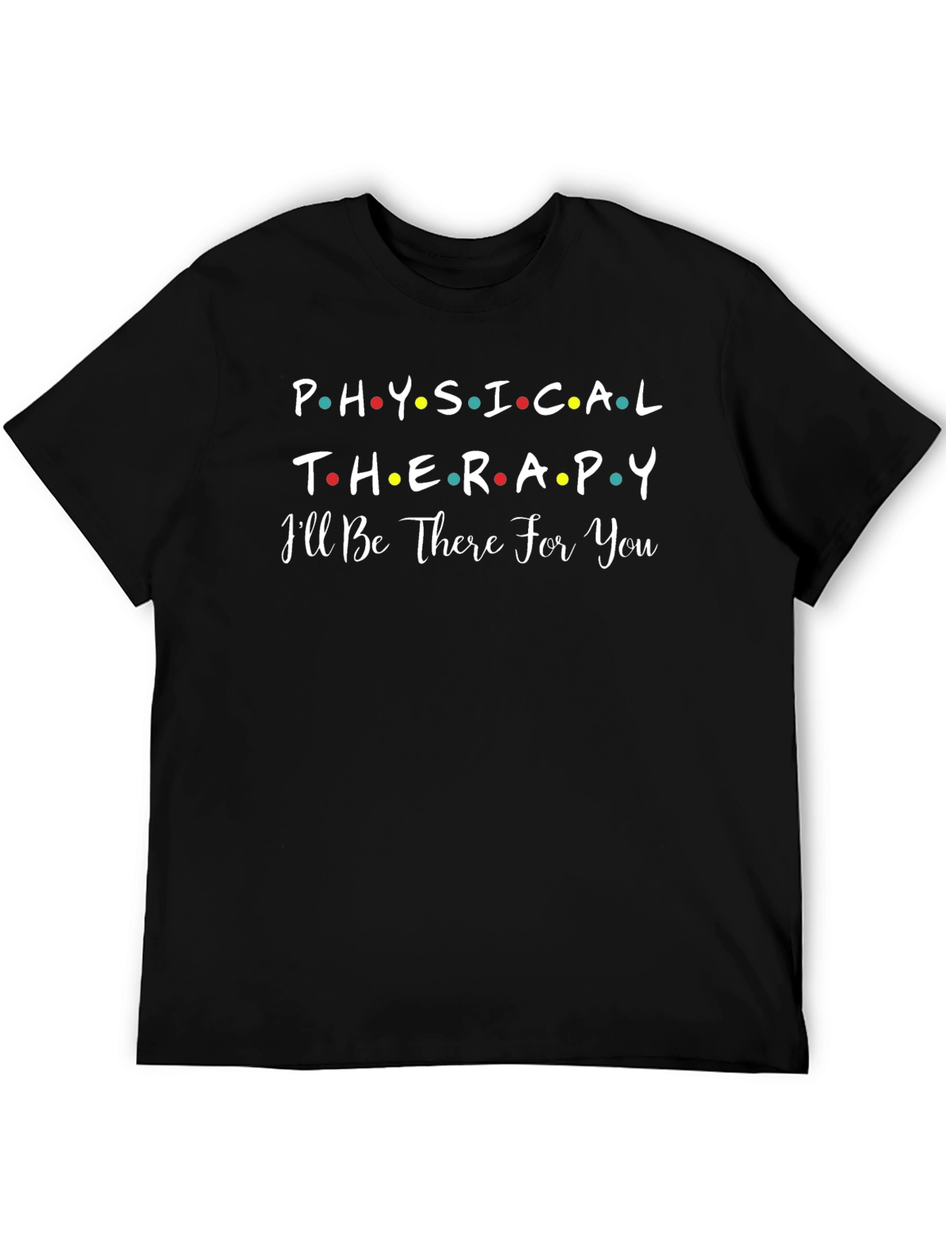 Physical Therapy Friends T-Shirt
