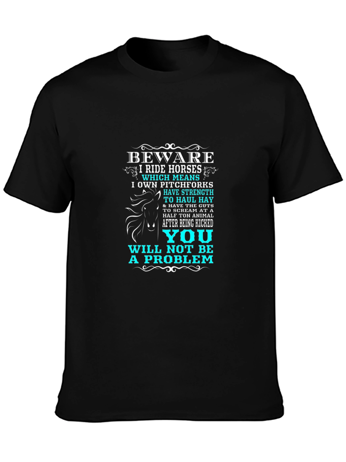 Beware I Ride Horses T-Shirt