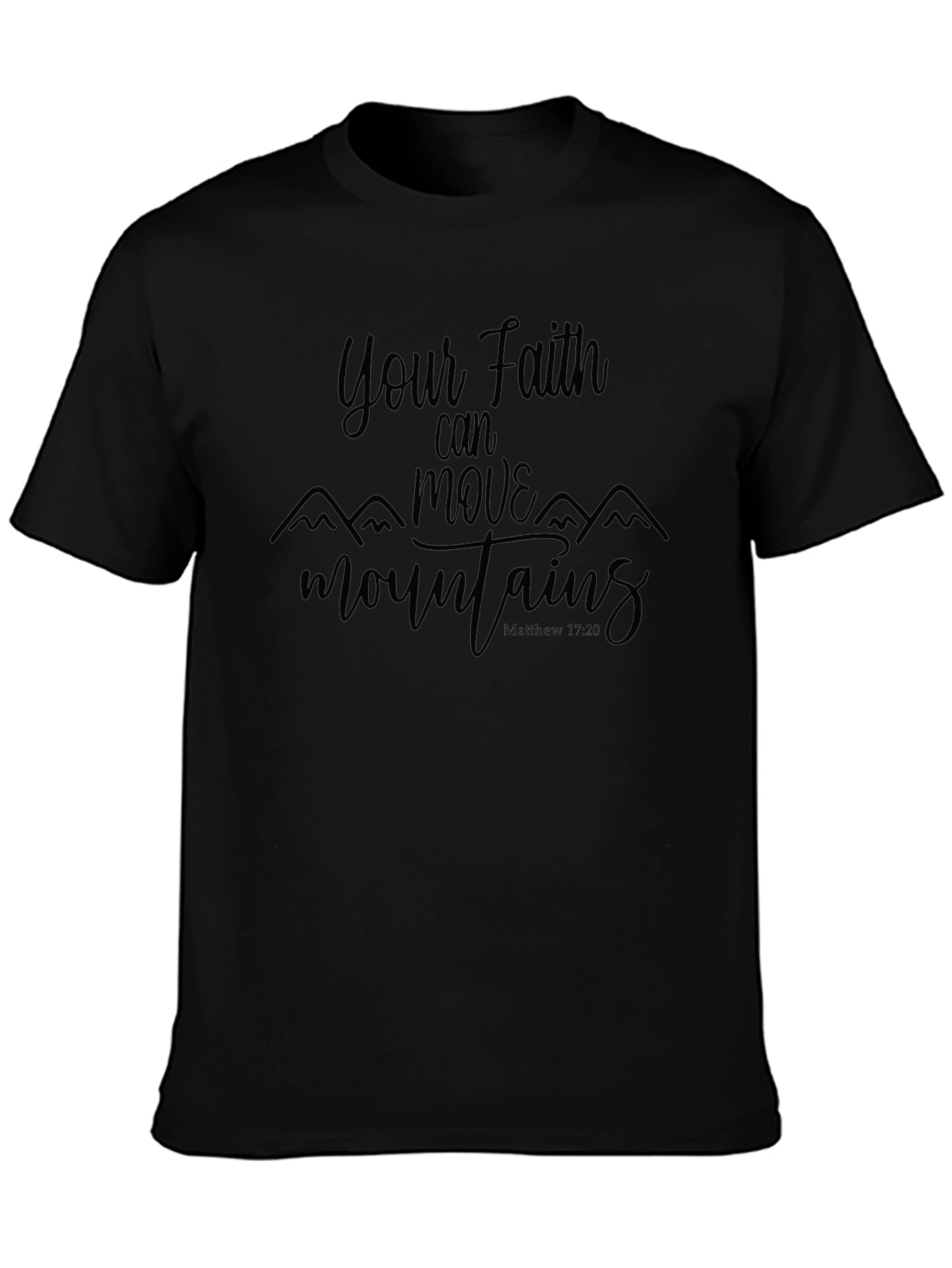 Faith Can Move Mountains Black Graphic T-Shirt