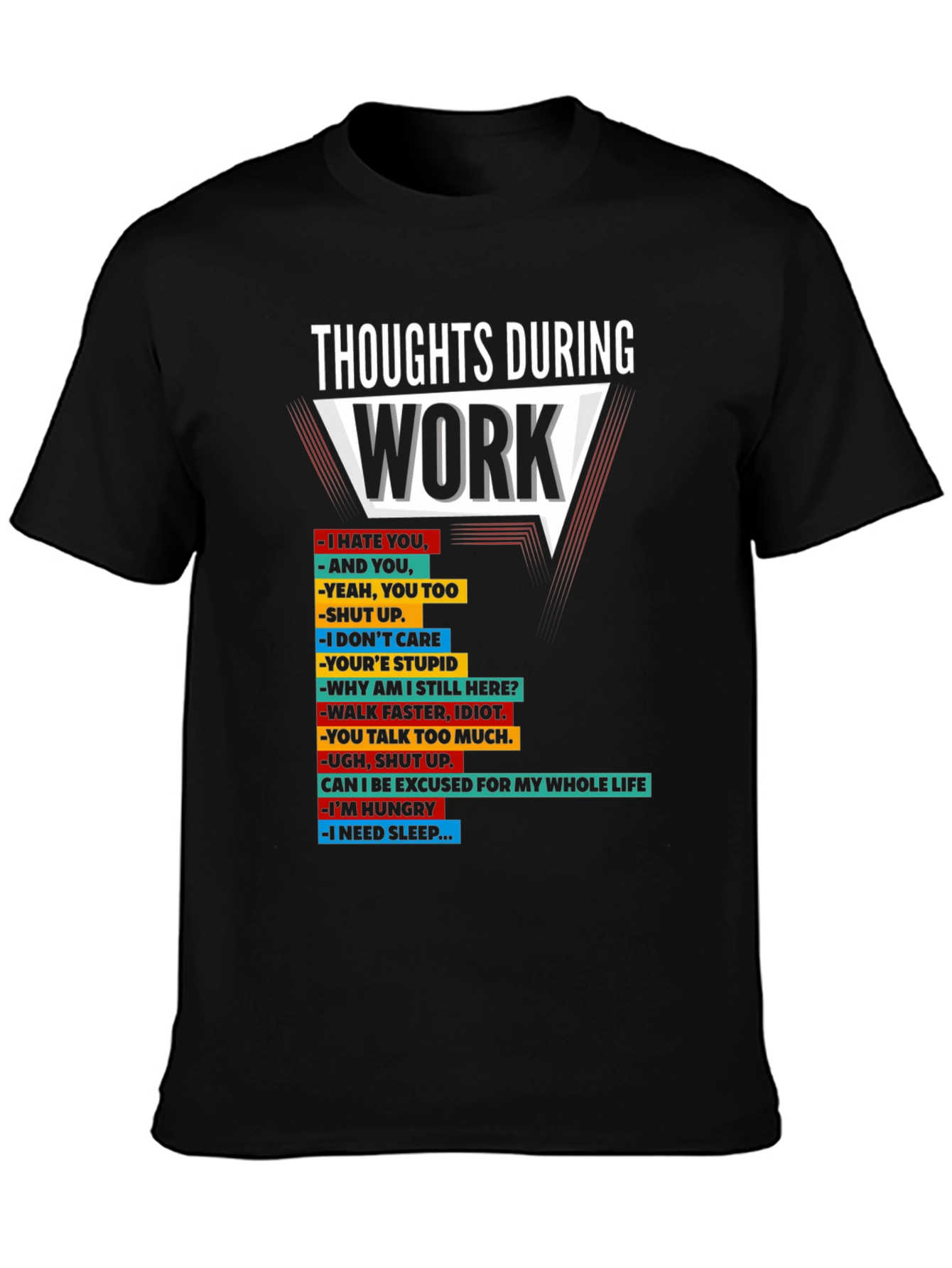 Thoughts During Work T-Shirt Funny Sarcastic Tee