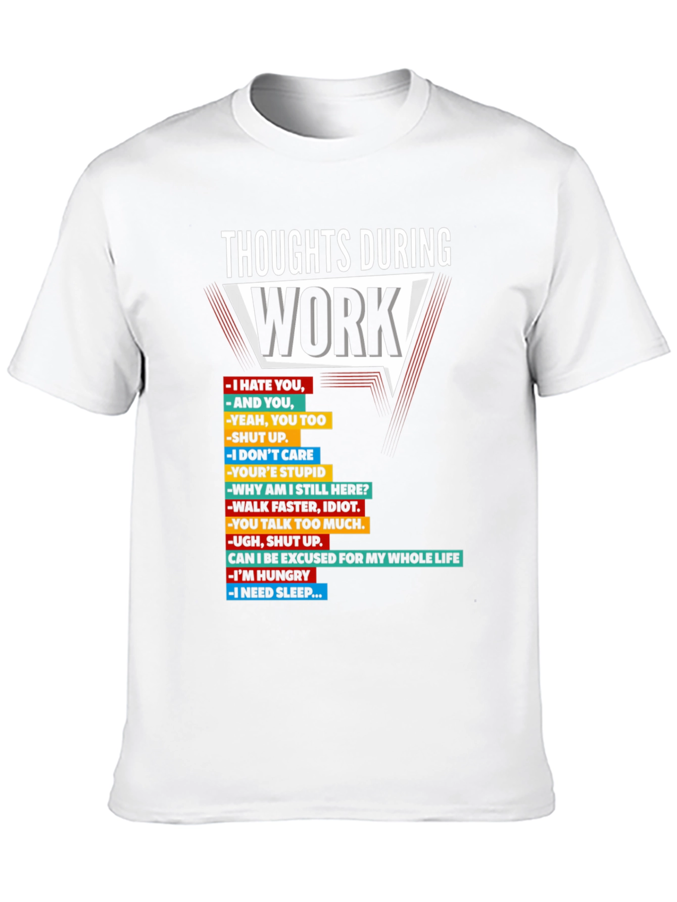 Thoughts During Work T-Shirt Funny Sarcastic Tee