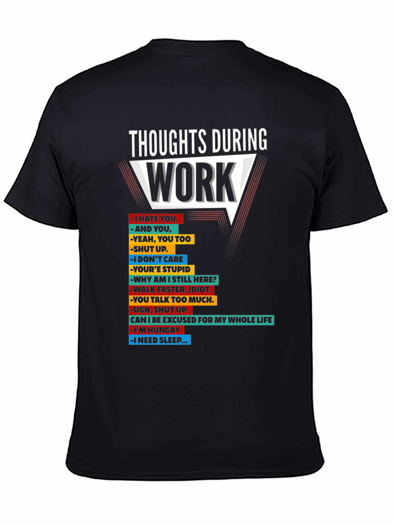 Thoughts During Work T-Shirt Funny Sarcastic Tee