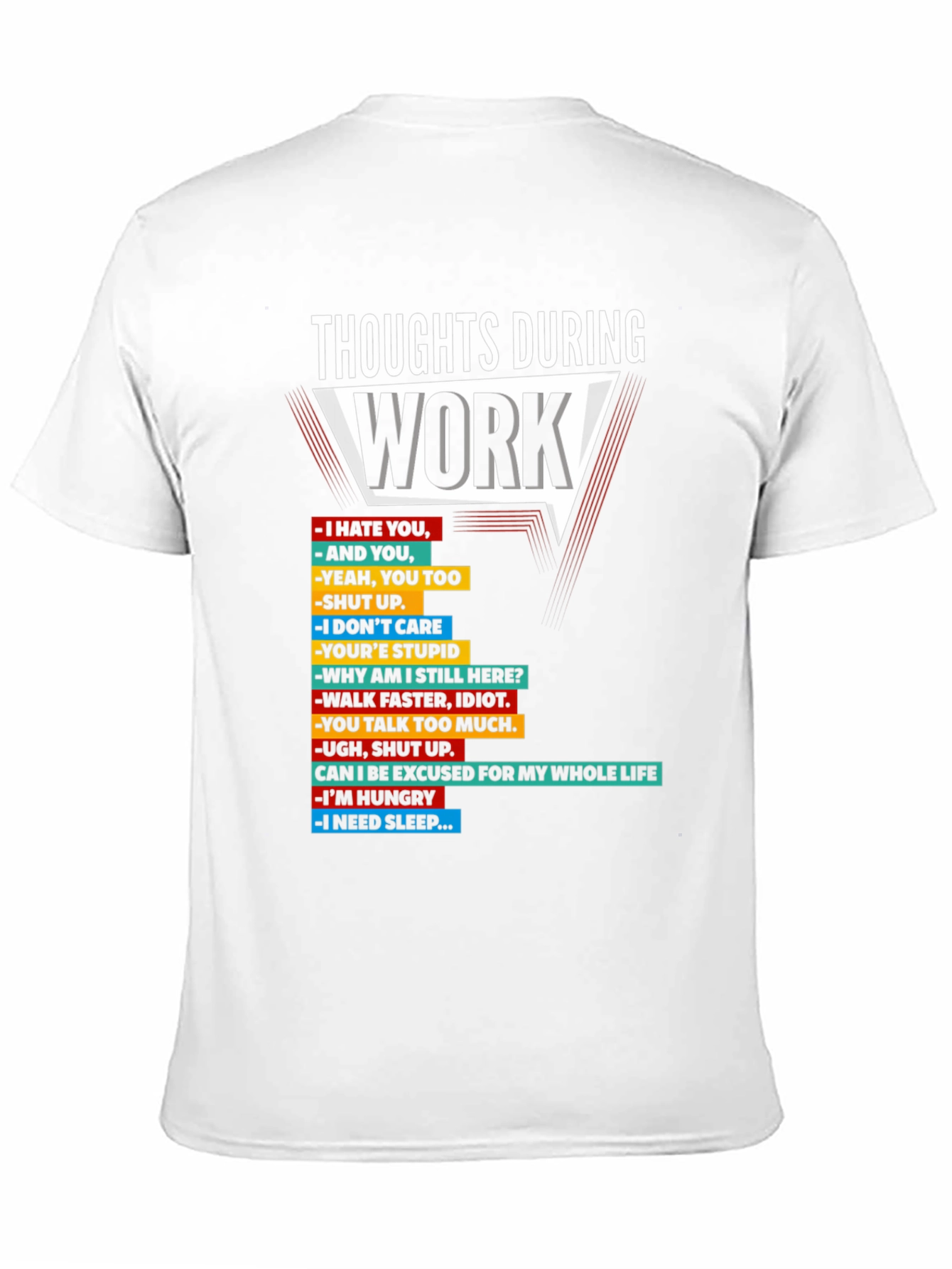 Thoughts During Work T-Shirt Funny Sarcastic Tee