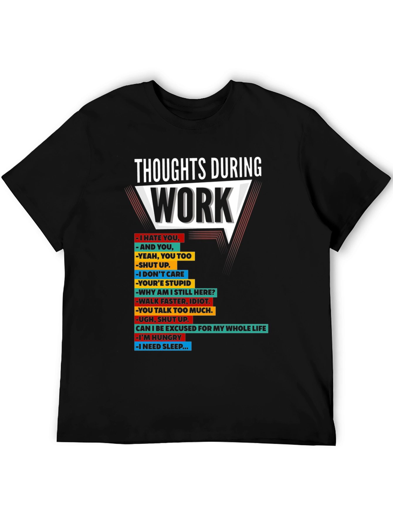 Thoughts During Work T-Shirt Funny Sarcastic Tee