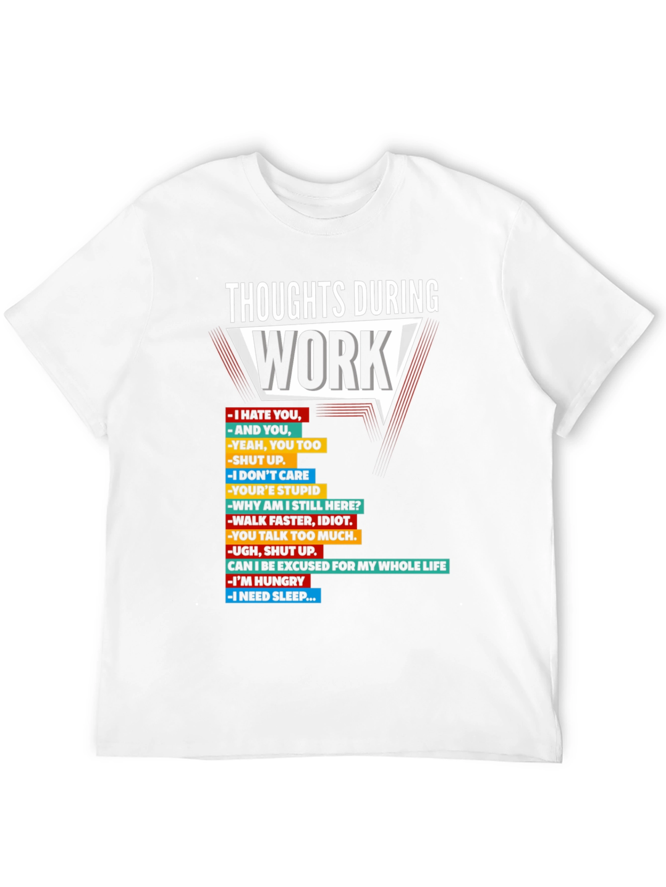 Thoughts During Work T-Shirt Funny Sarcastic Tee