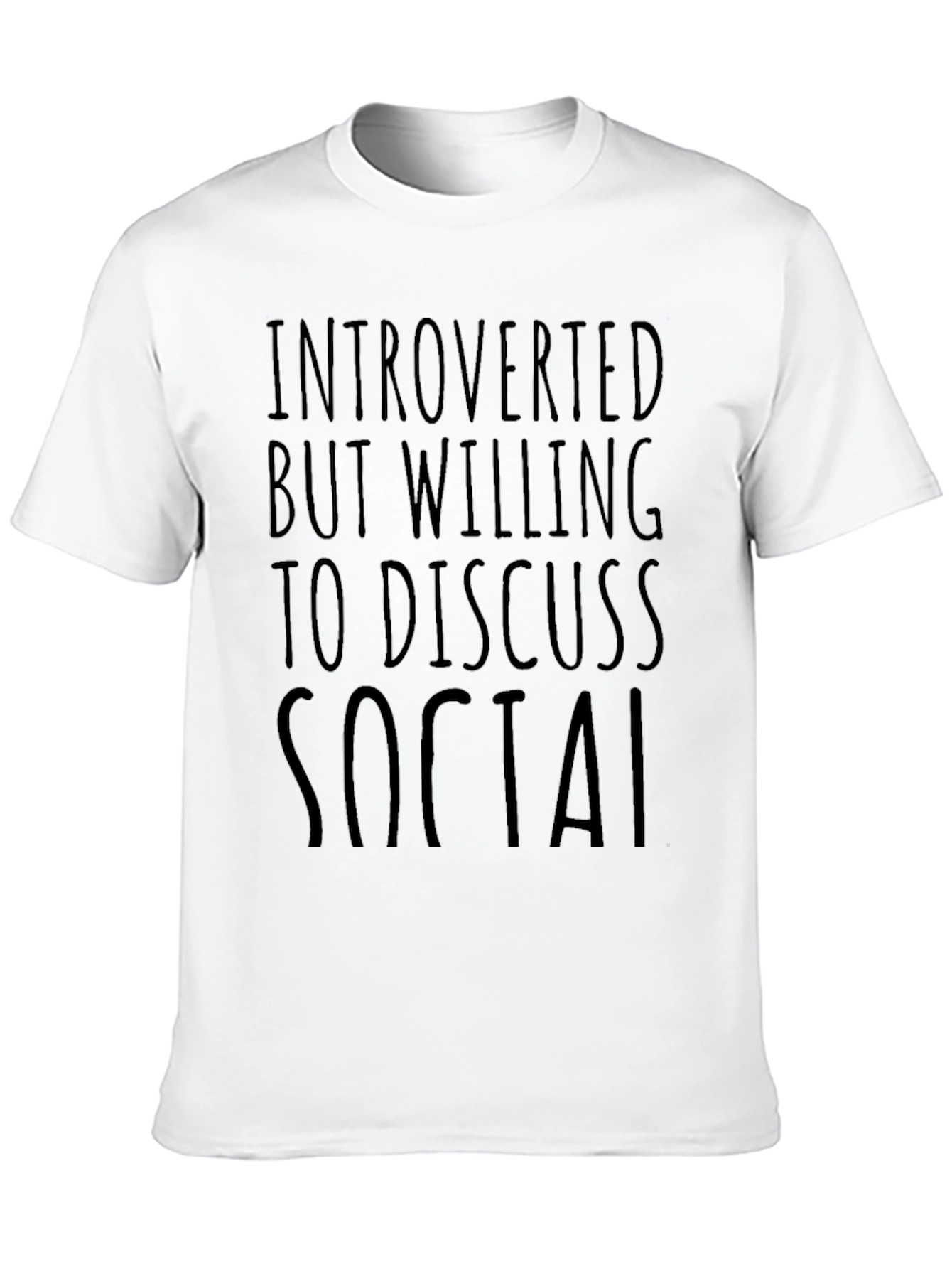 Introverted But Willing to Discuss Social T-Shirt