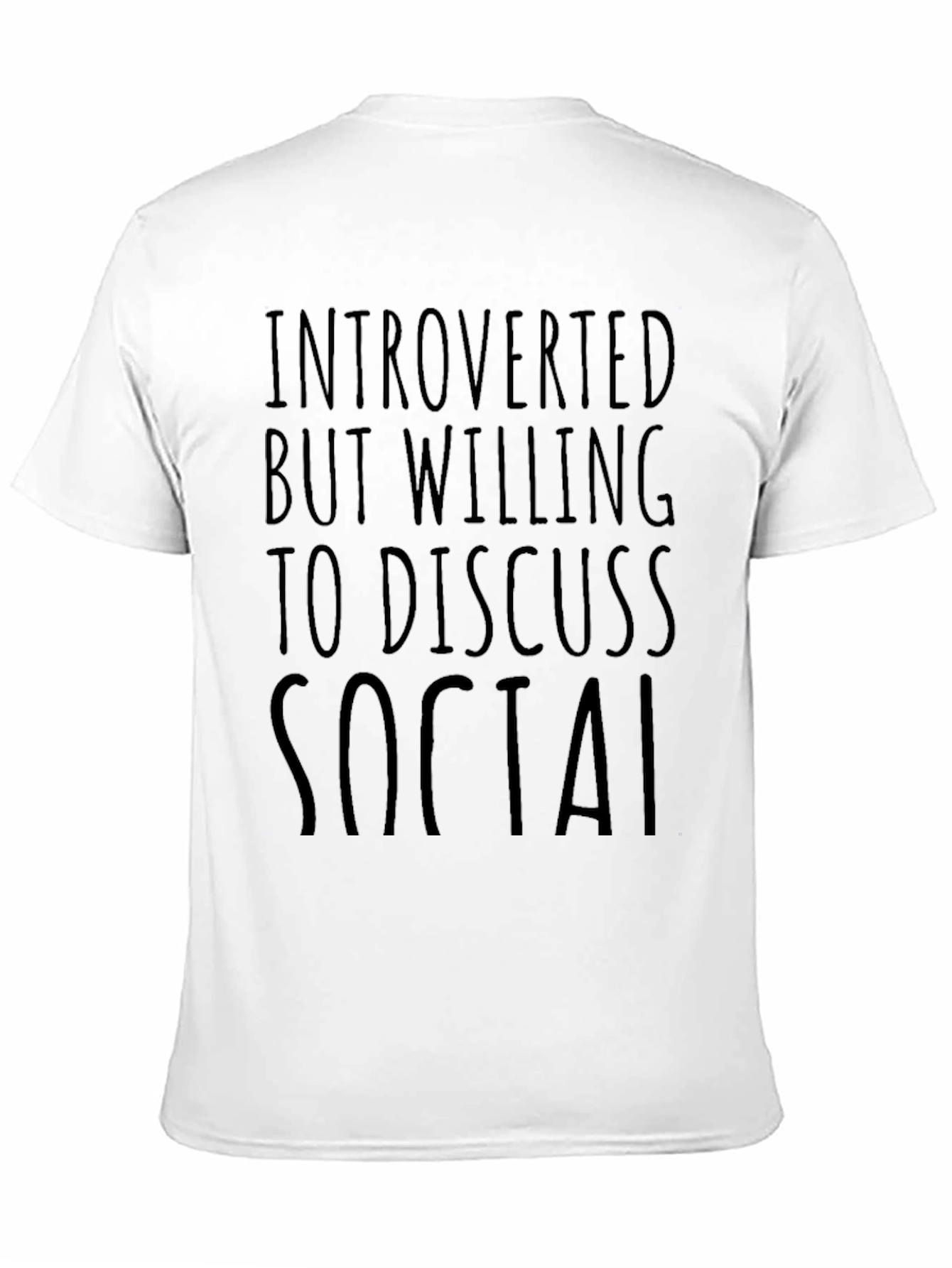 Introverted But Willing to Discuss Social T-Shirt