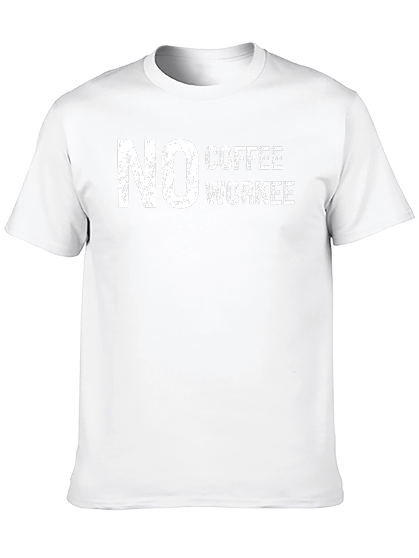No Coffee Workee Graphic T-Shirt