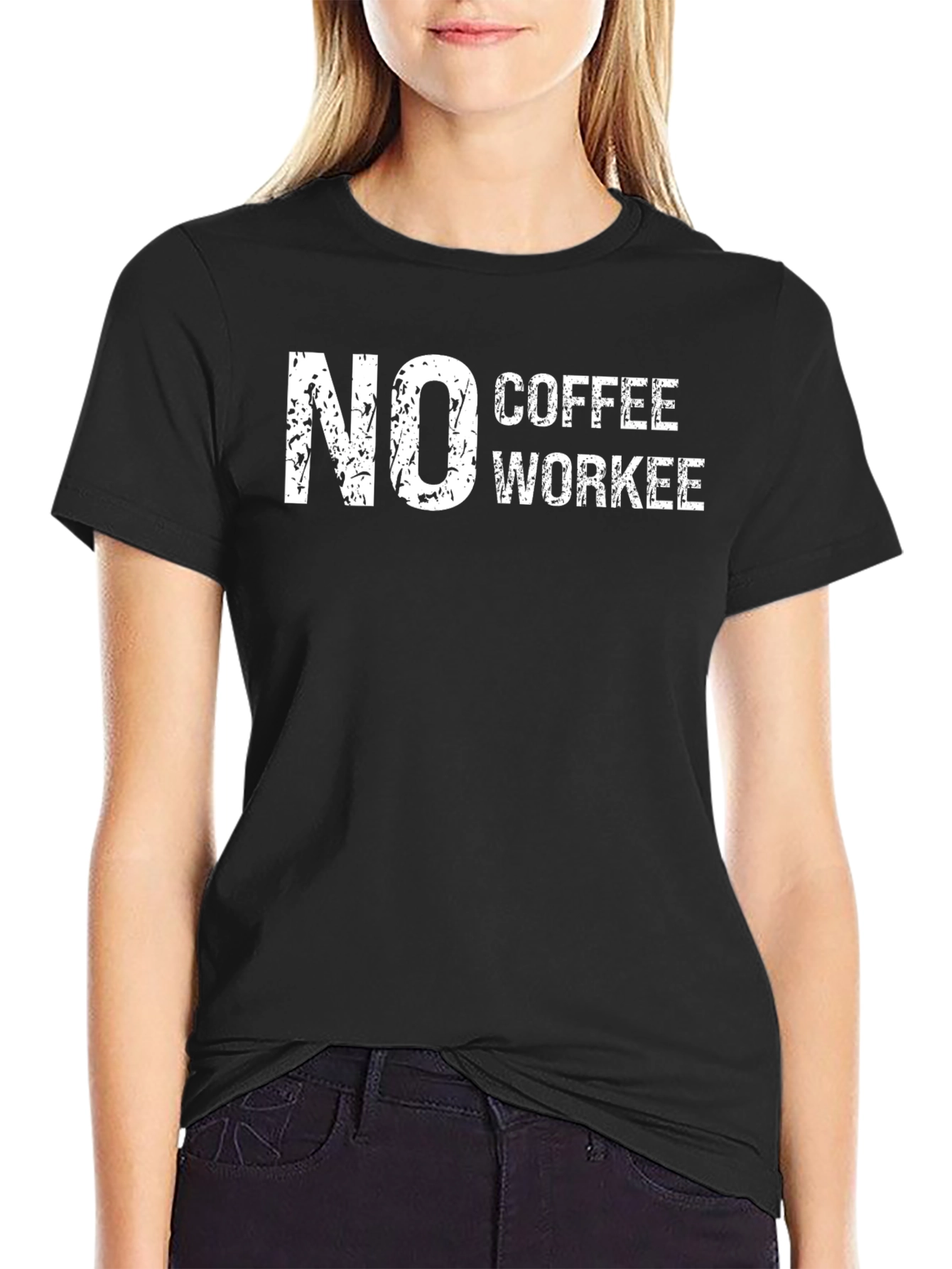 No Coffee Workee Graphic T-Shirt