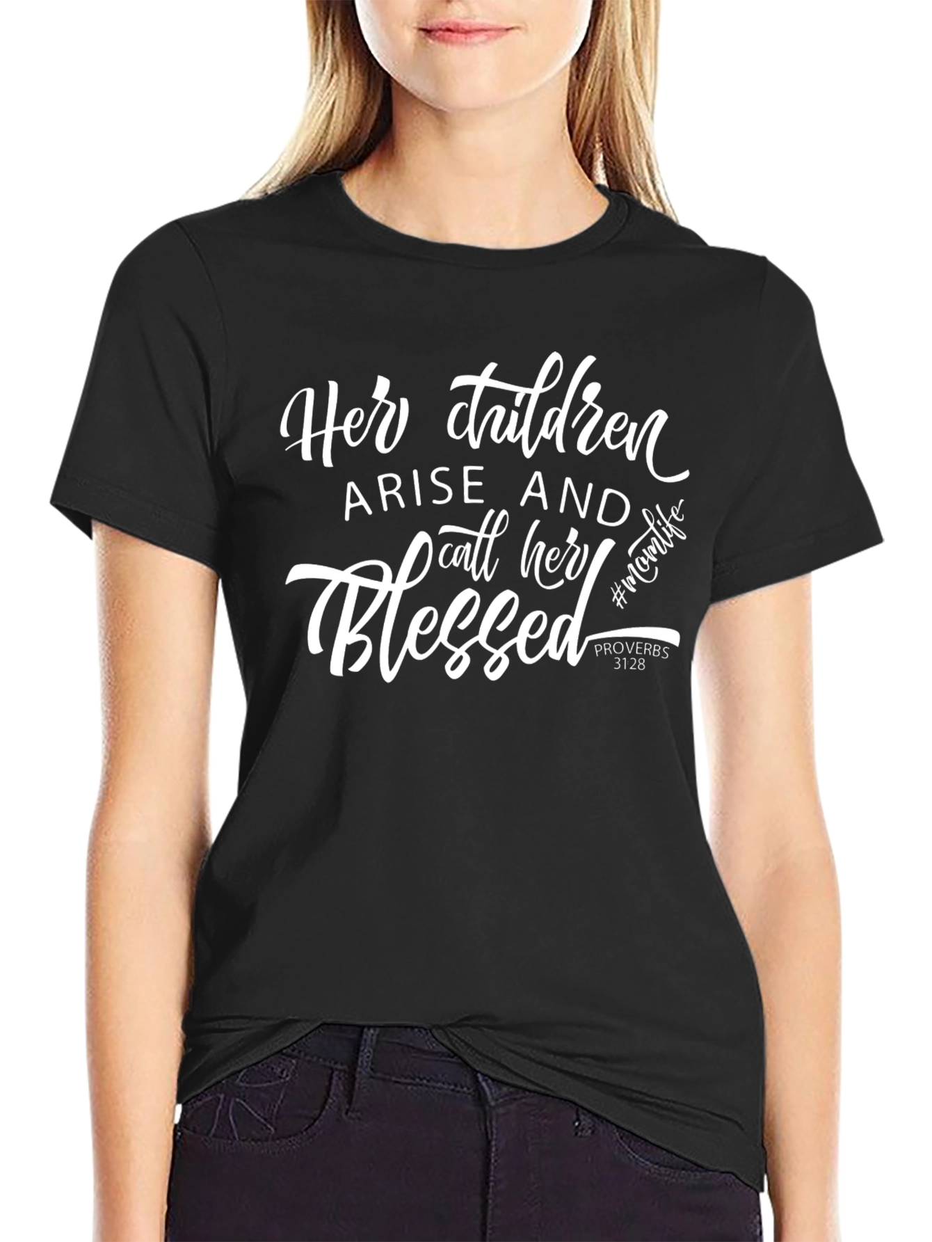 Her Children Arise T-Shirt: Blessed Mom Life Tee