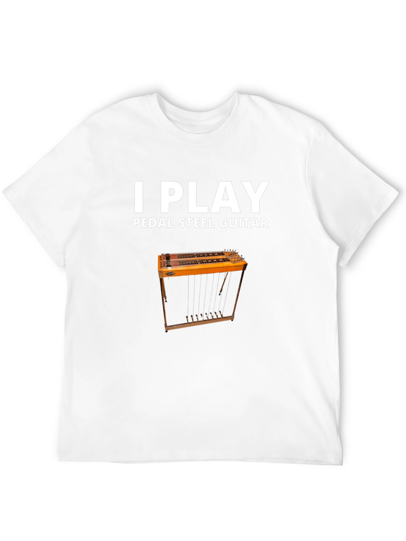 I Play Pedal Steel Guitar - Musician T-Shirt