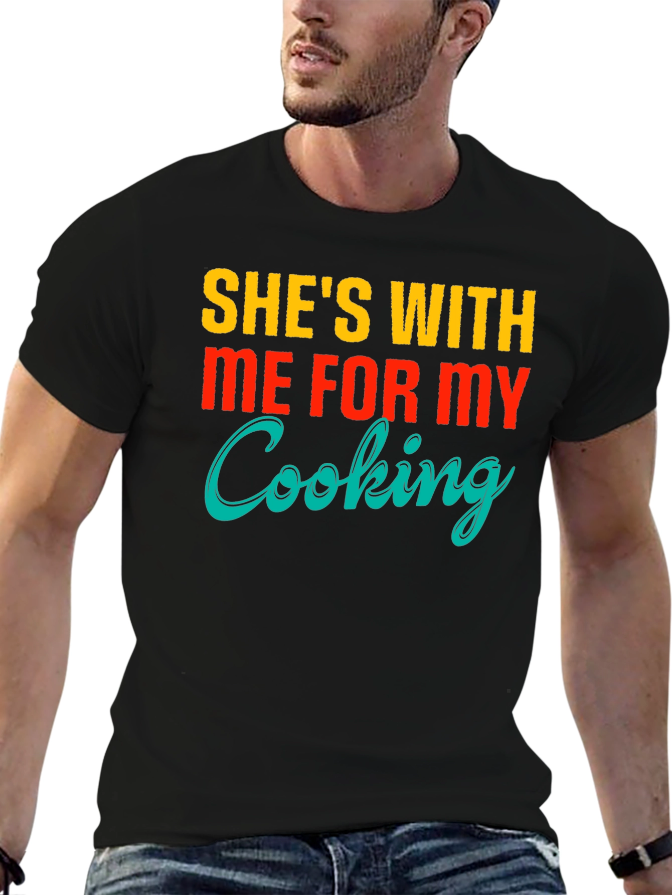 Funny Shes With Me For My Cooking T-Shirt