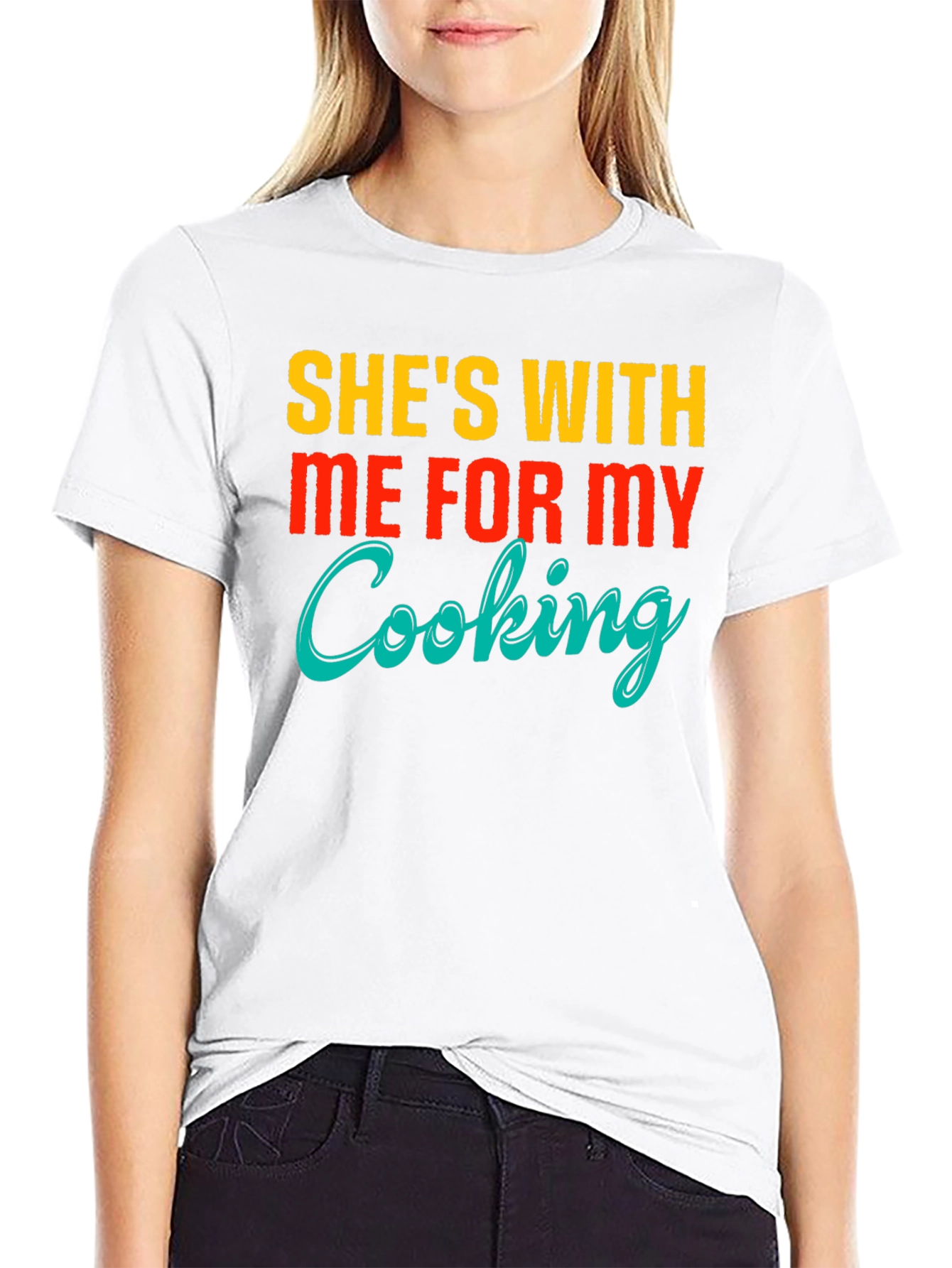 Funny Shes With Me For My Cooking T-Shirt