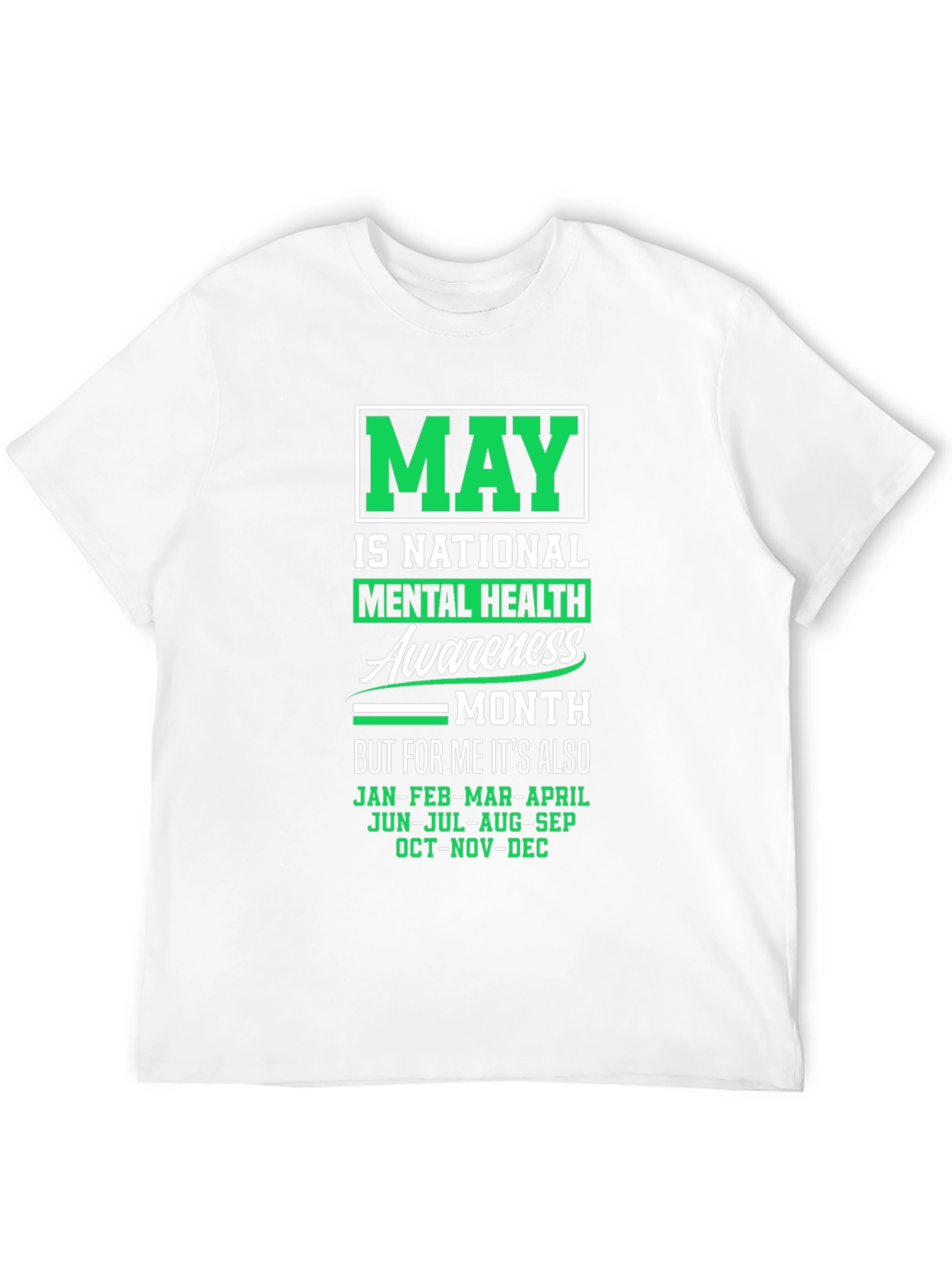 Mental Health Awareness T-Shirt - May is Every Month