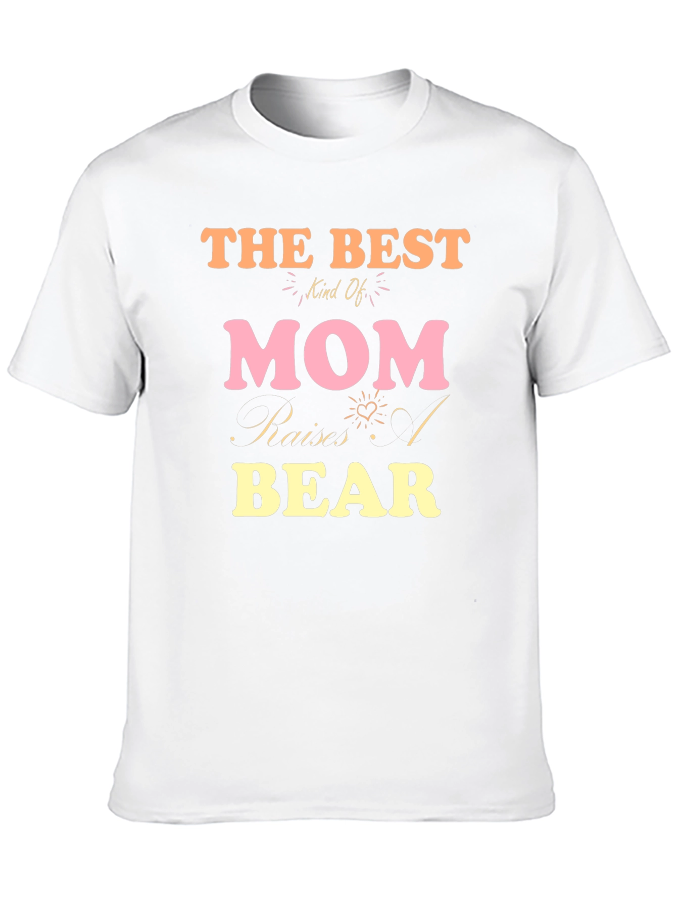 Best Mom T-Shirt - Bear Raises - Mens Tee