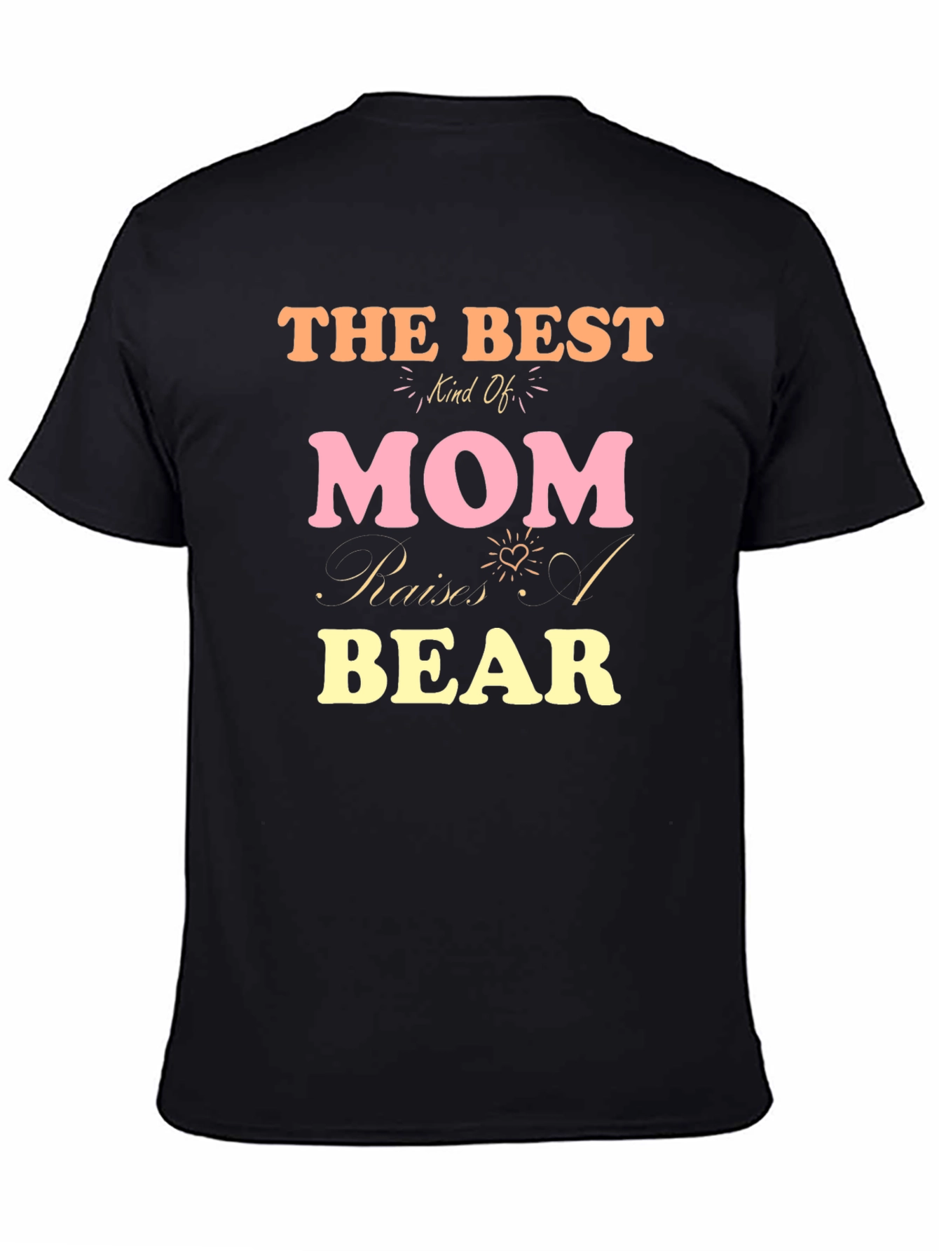 Best Mom T-Shirt - Bear Raises - Mens Tee