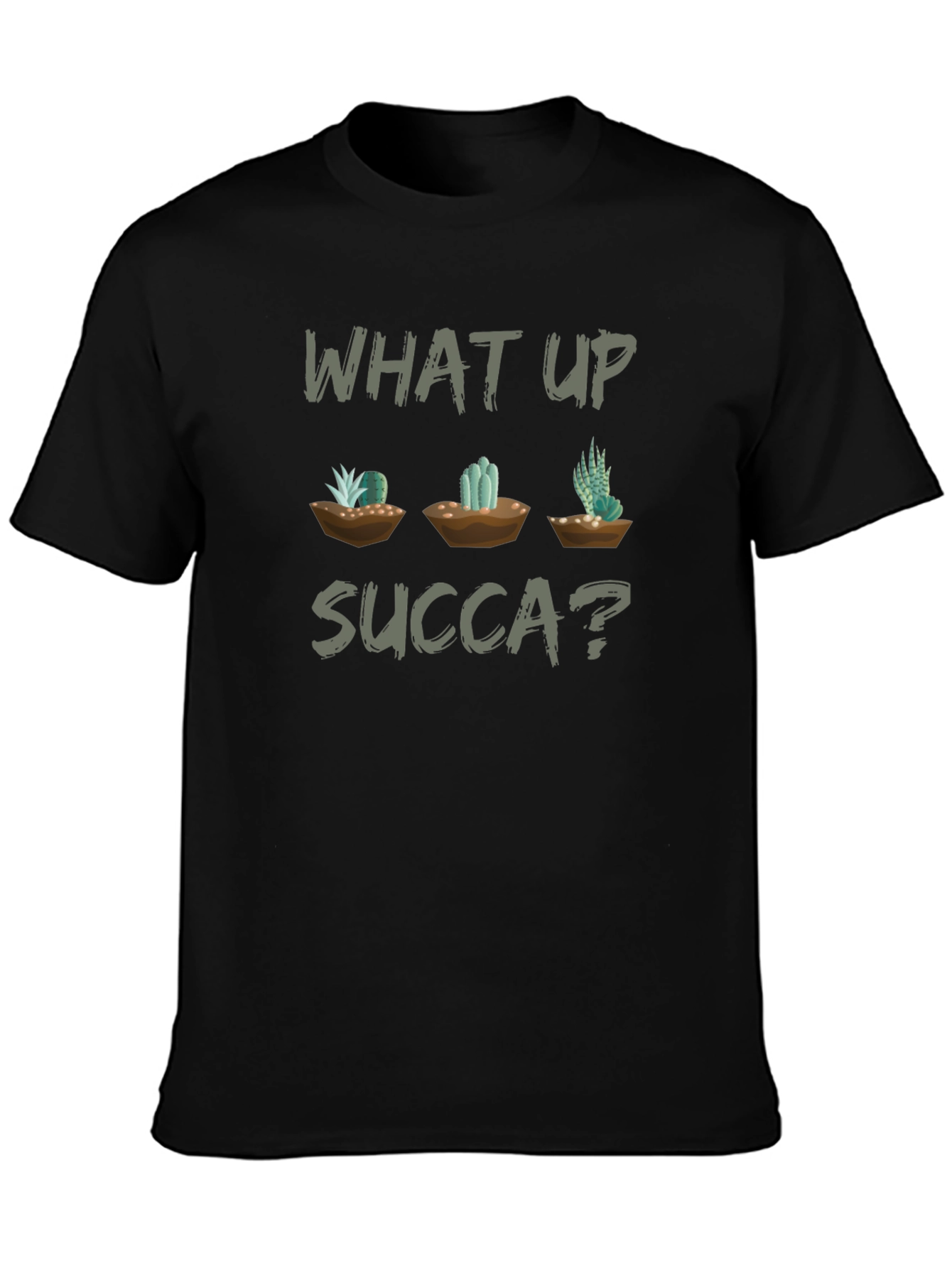 What Up Succa? Graphic T-Shirt - Unisex Cactus Tee