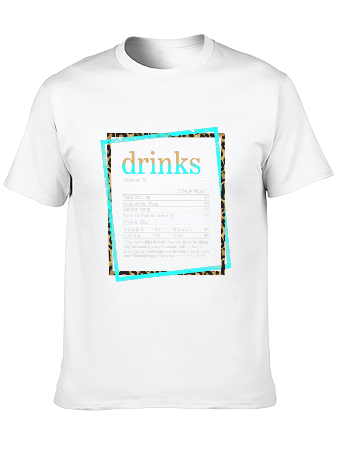 Drinks Nutrition Facts T-Shirt - Thanksgiving Christmas Party