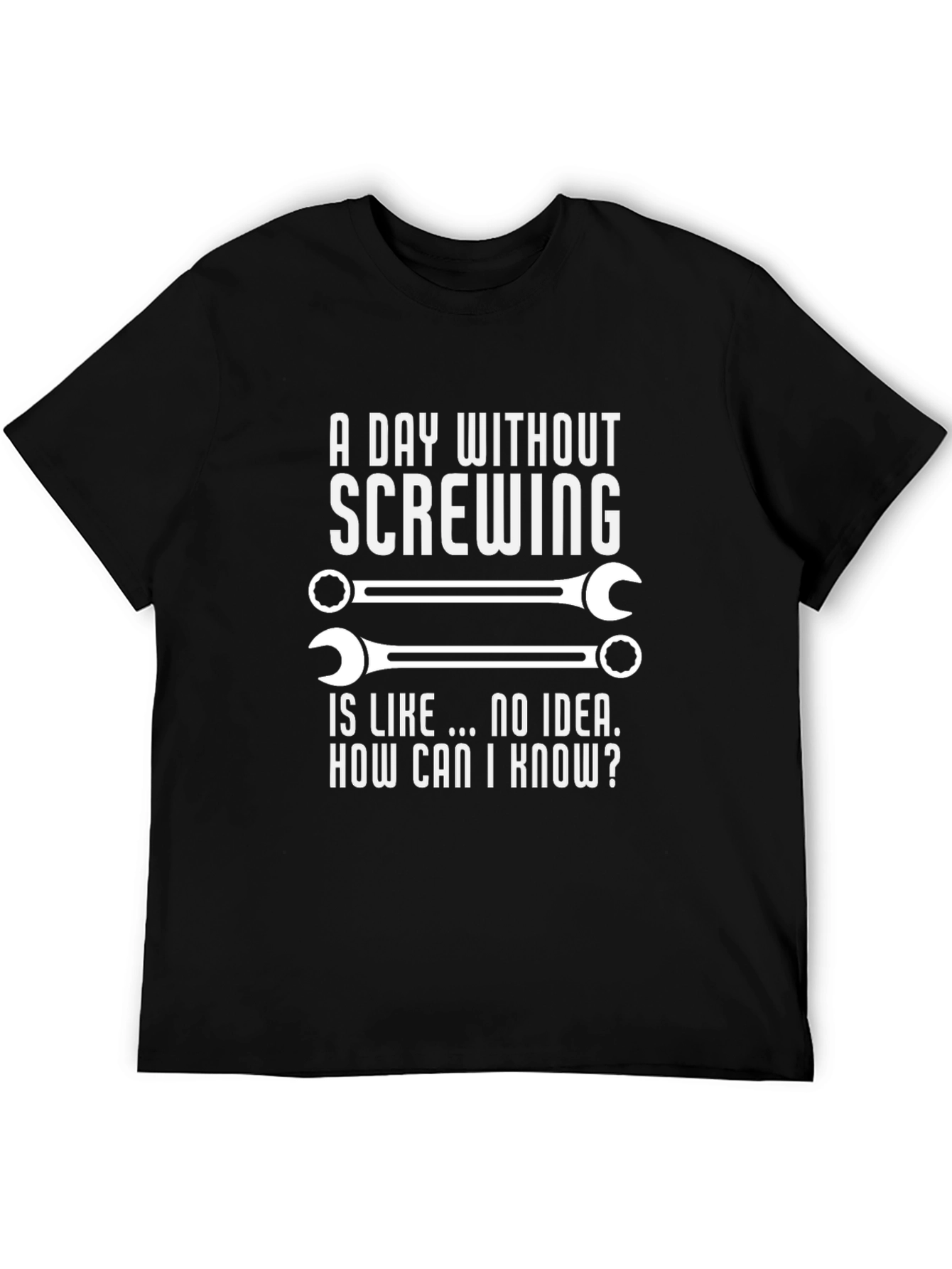 Funny Mechanic T-Shirt - A Day Without Screwing