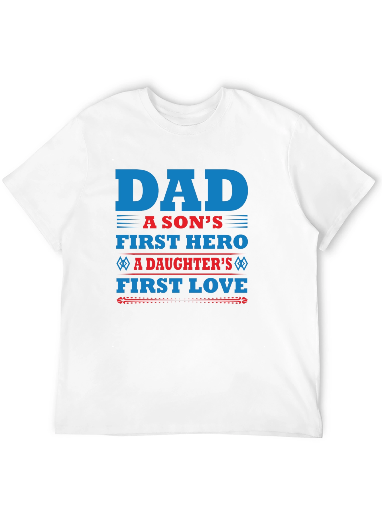Dad A Sons First Hero T-Shirt
