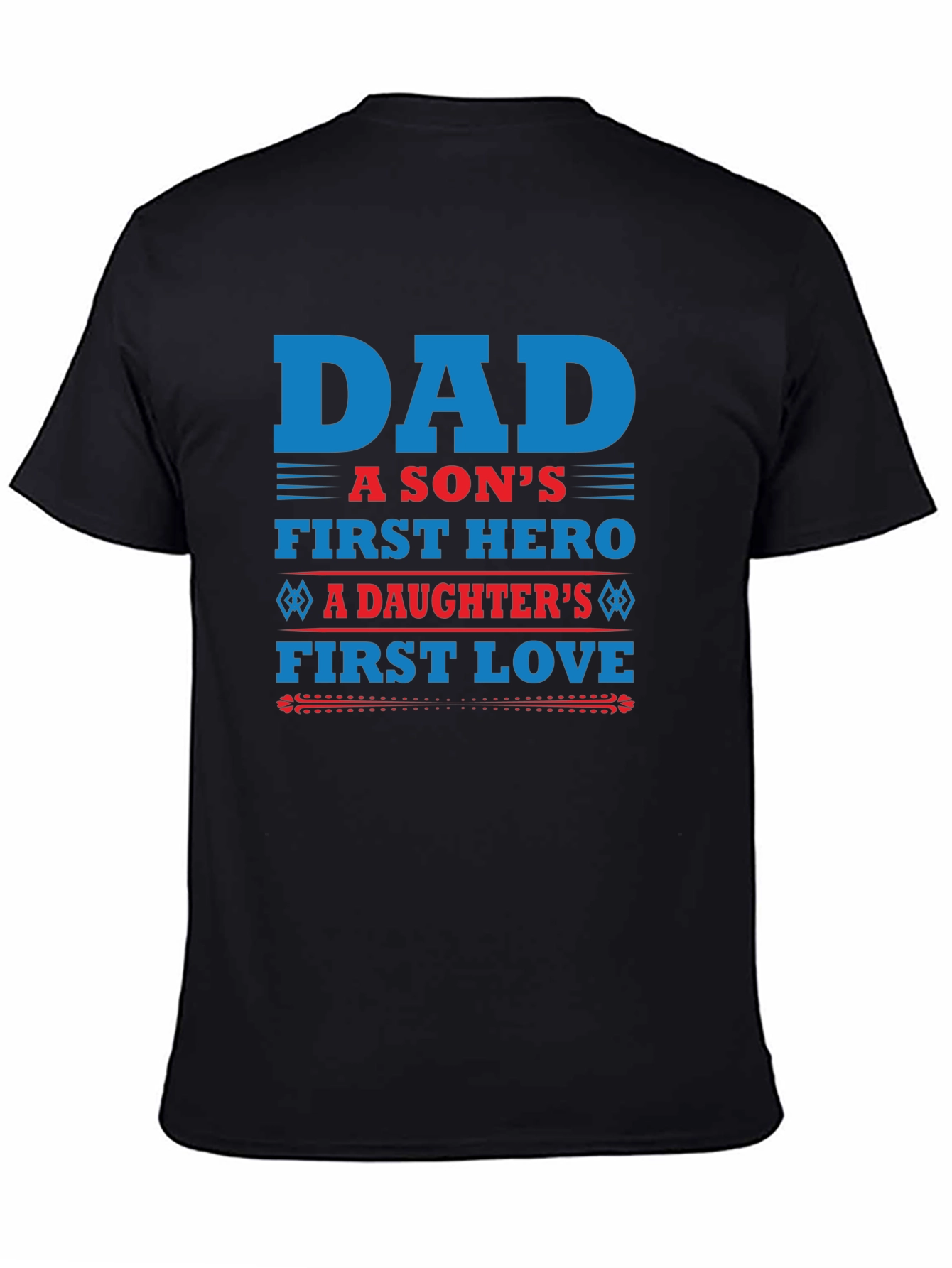Dad A Sons First Hero T-Shirt
