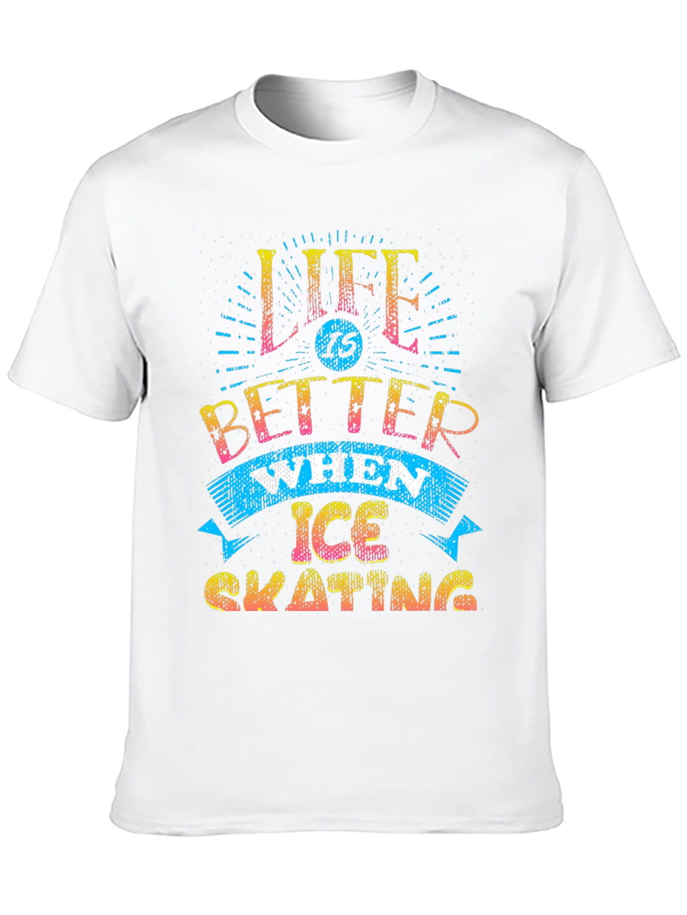 Life Is Better When Ice Skating T-Shirt