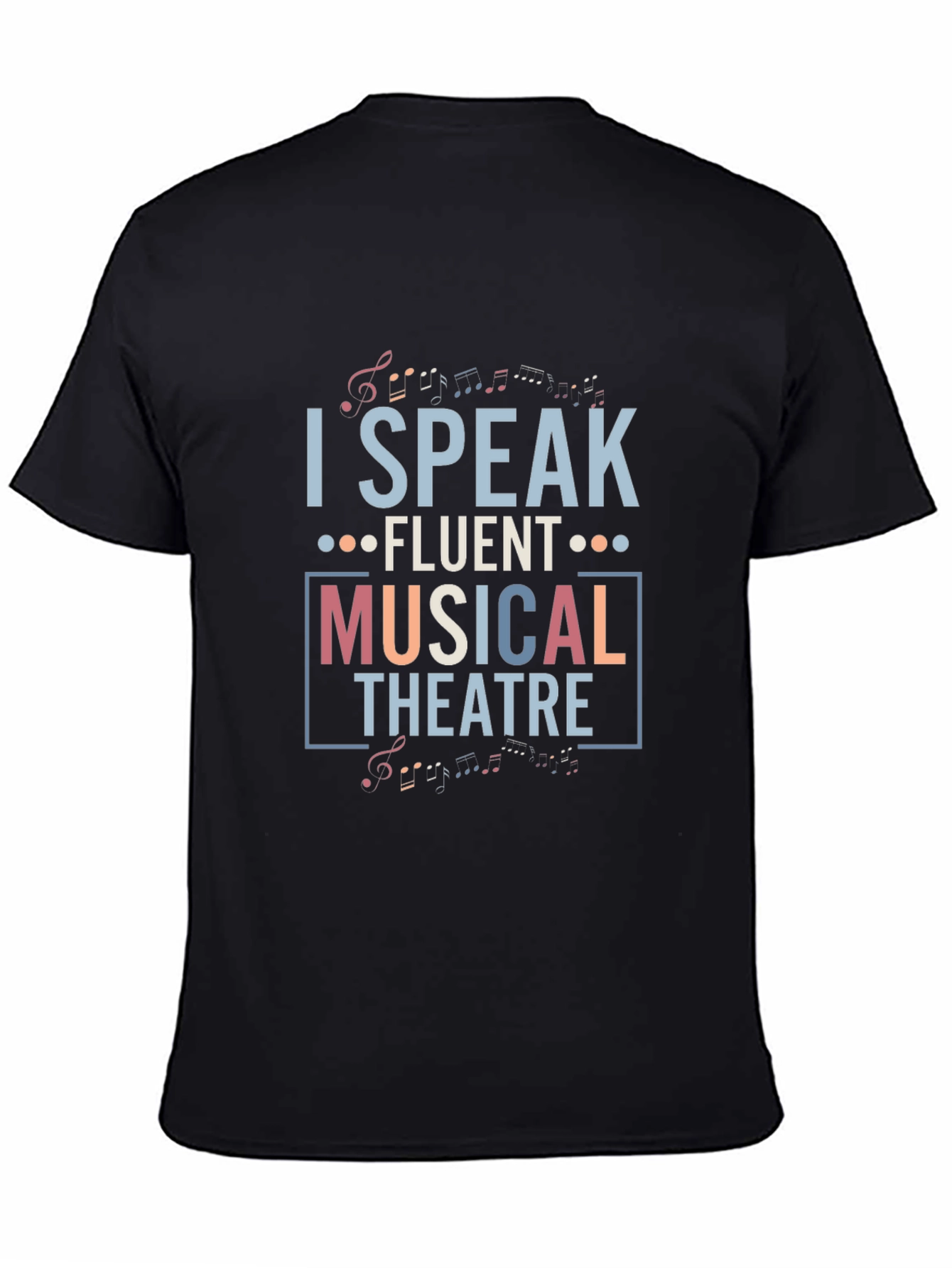 Musical Theatre T-Shirt - I Speak Fluent