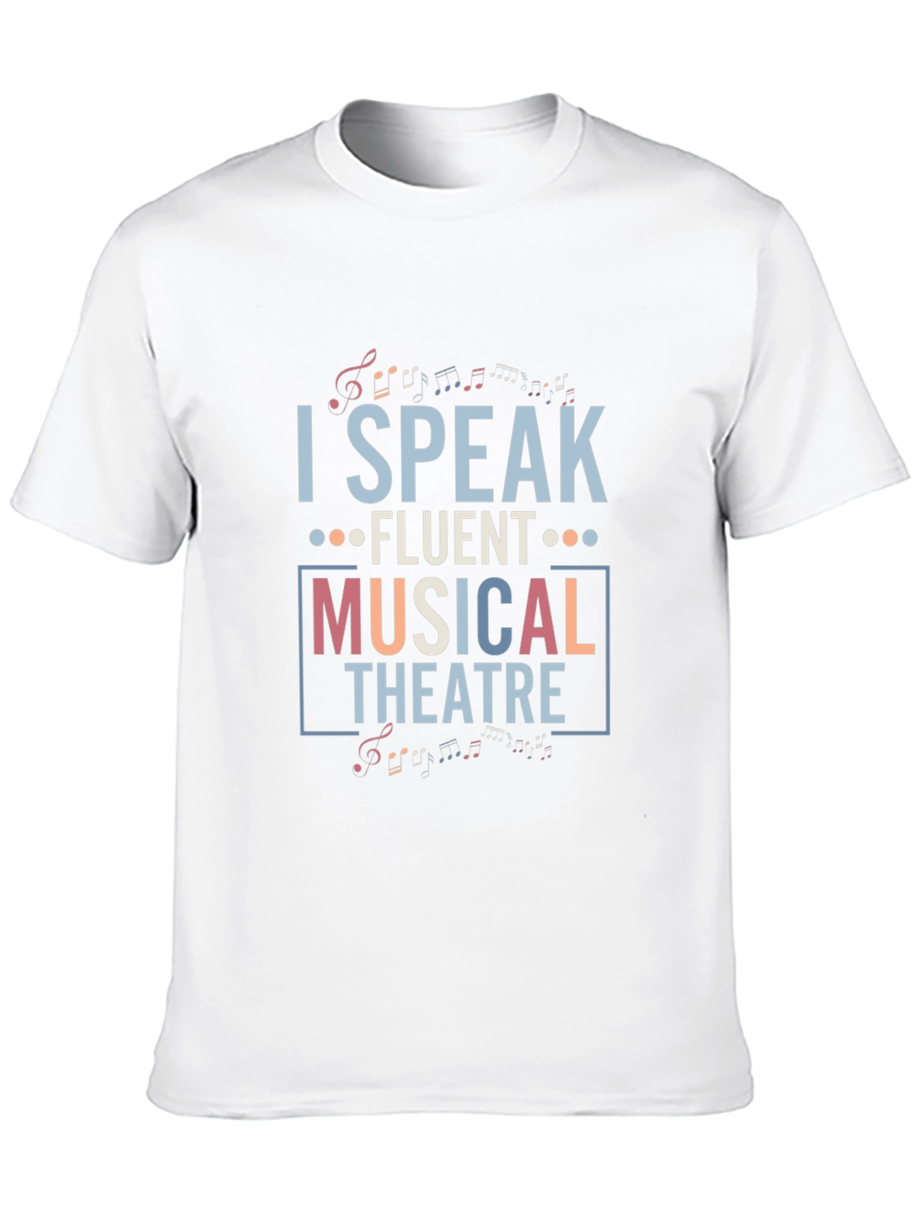 Musical Theatre T-Shirt - I Speak Fluent