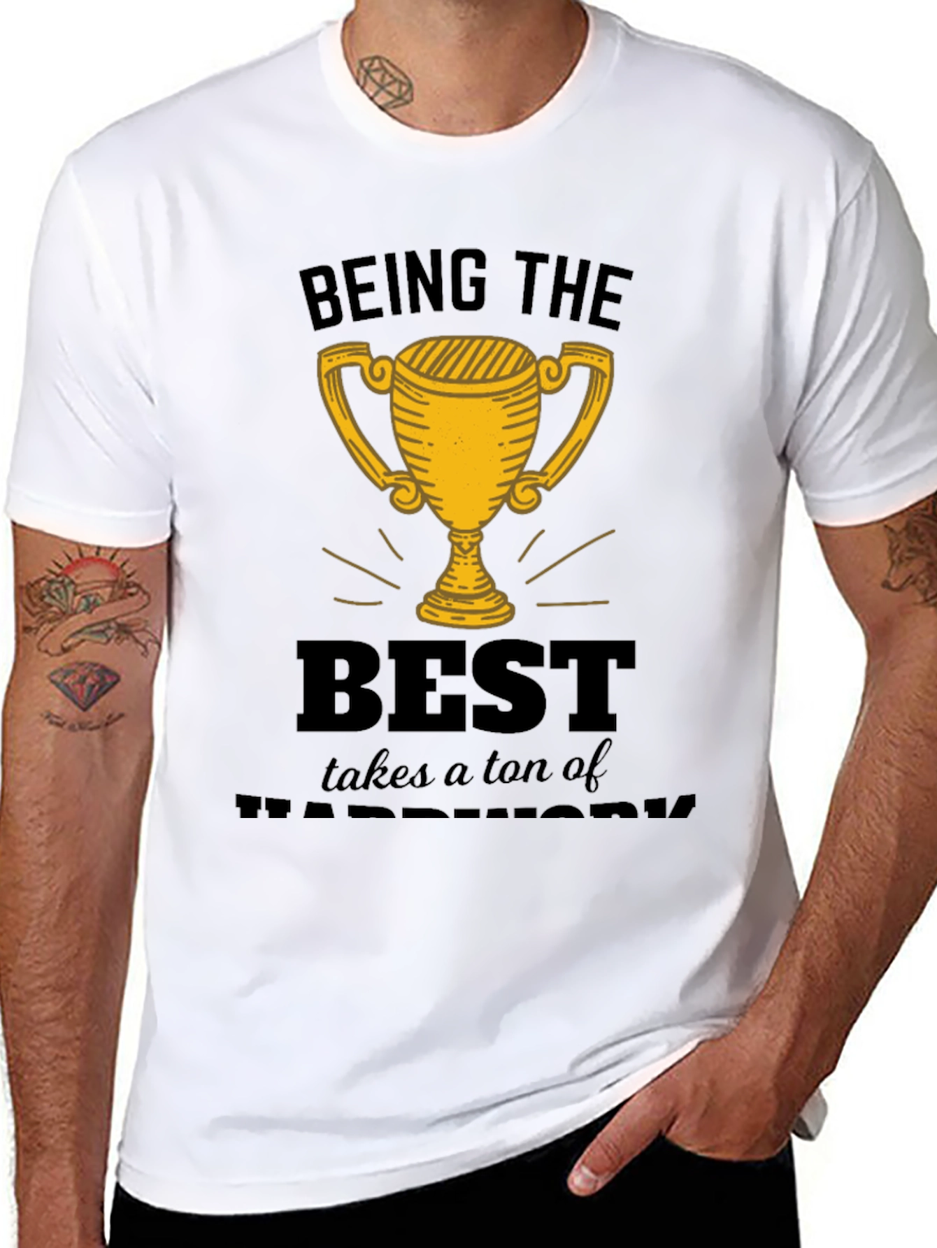 Being the Best Hard Work T-Shirt