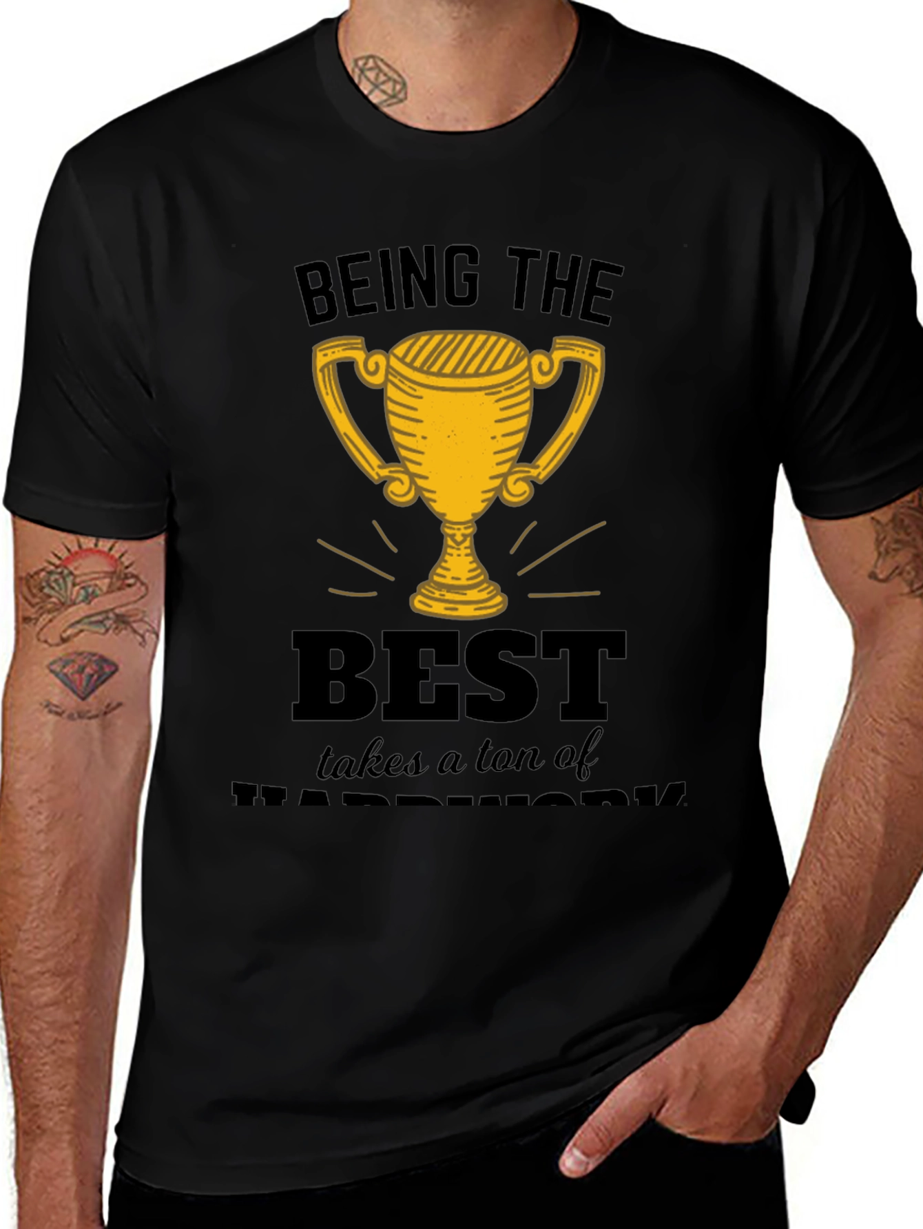 Being the Best Hard Work T-Shirt