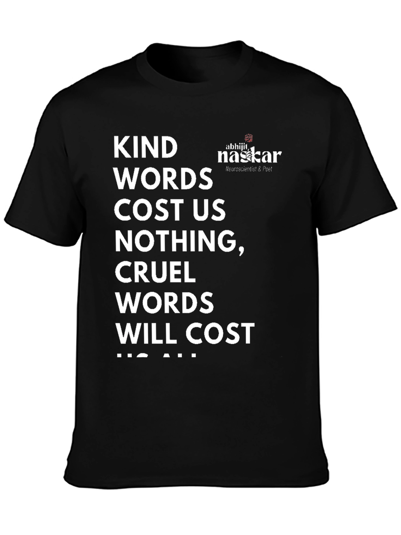 Kind Words T-Shirt - Abhijit Naskar