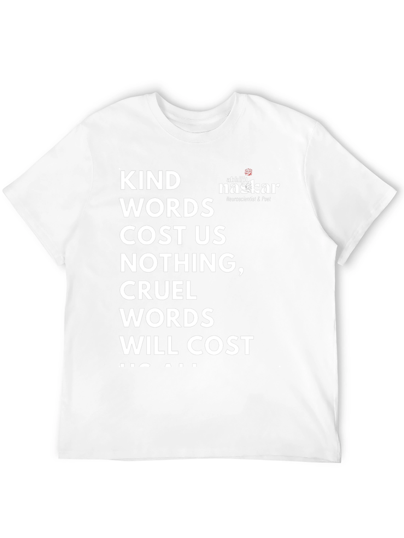 Kind Words T-Shirt - Abhijit Naskar