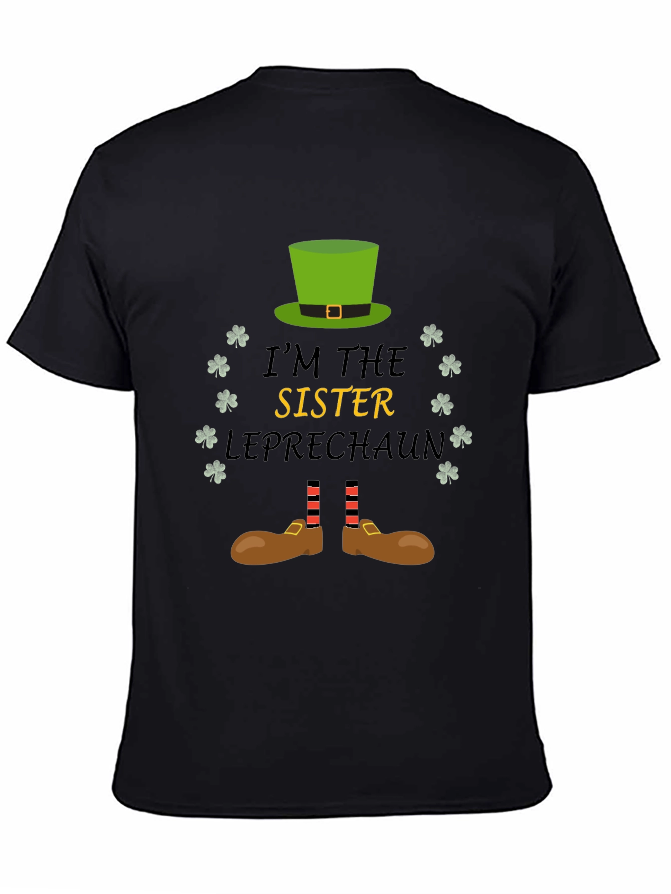 Im The Sister Leprechaun Graphic Tee
