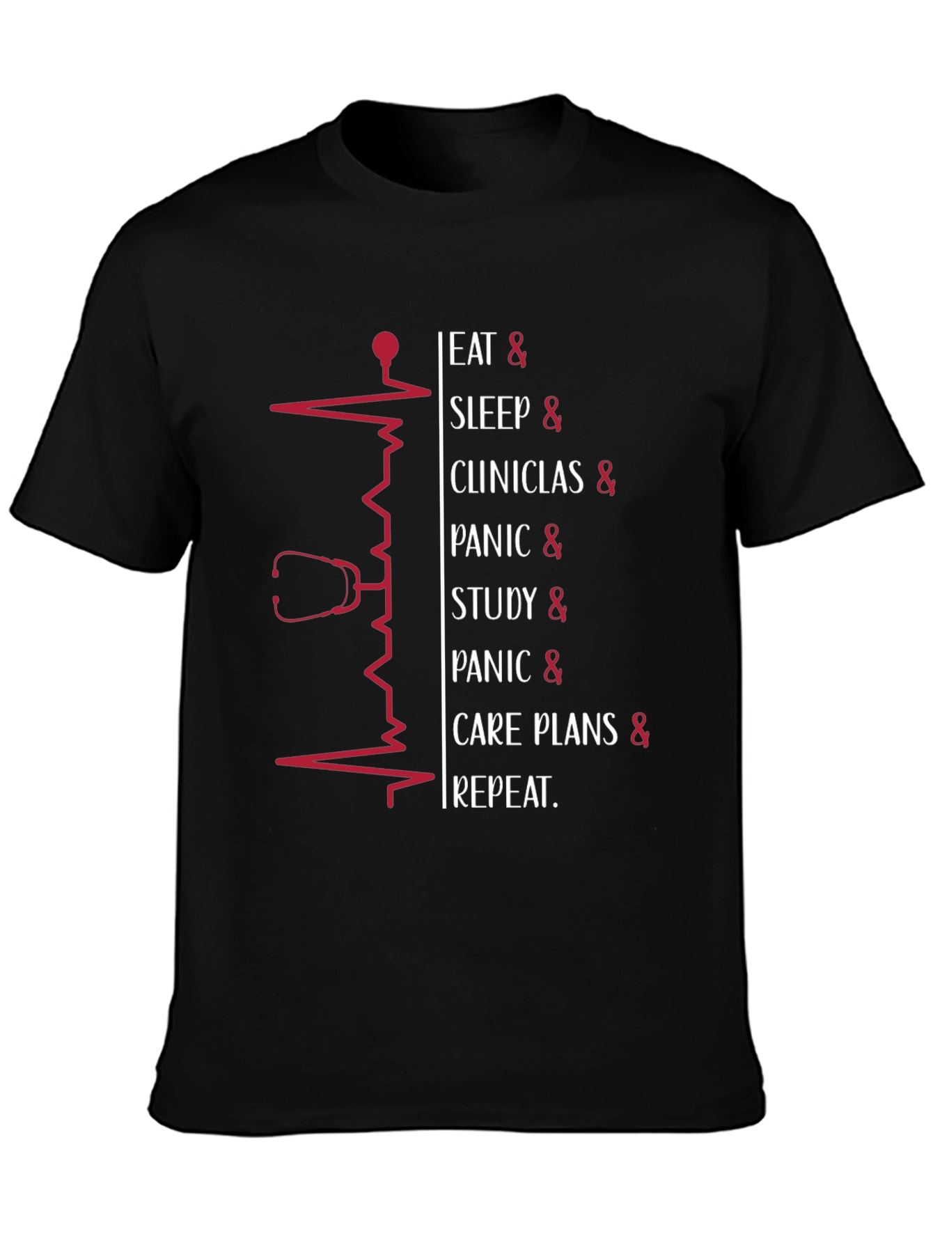 Nurse Life T-Shirt: Eat Sleep Clinics Repeat