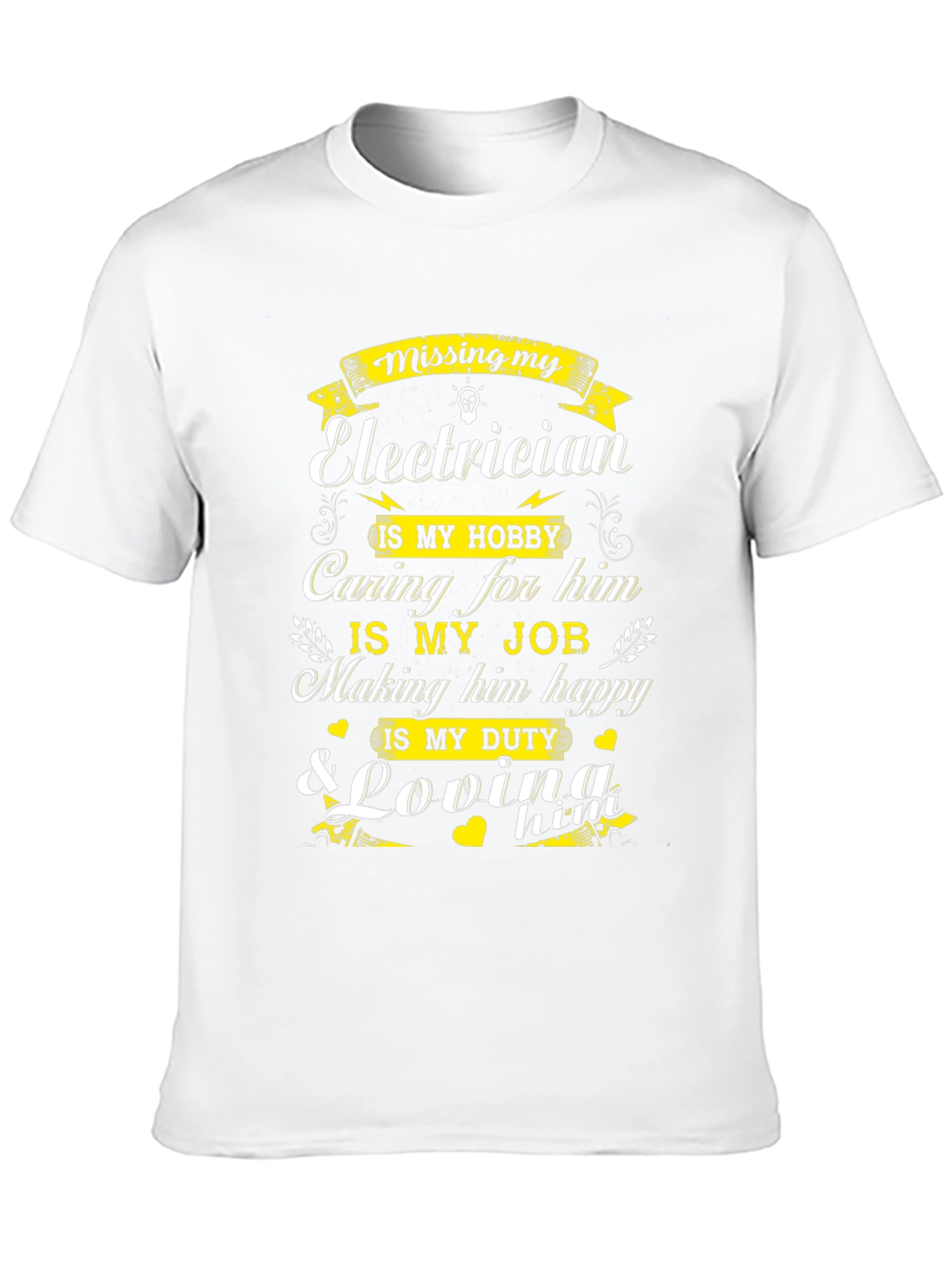 Missing My Electrician Graphic T-Shirt