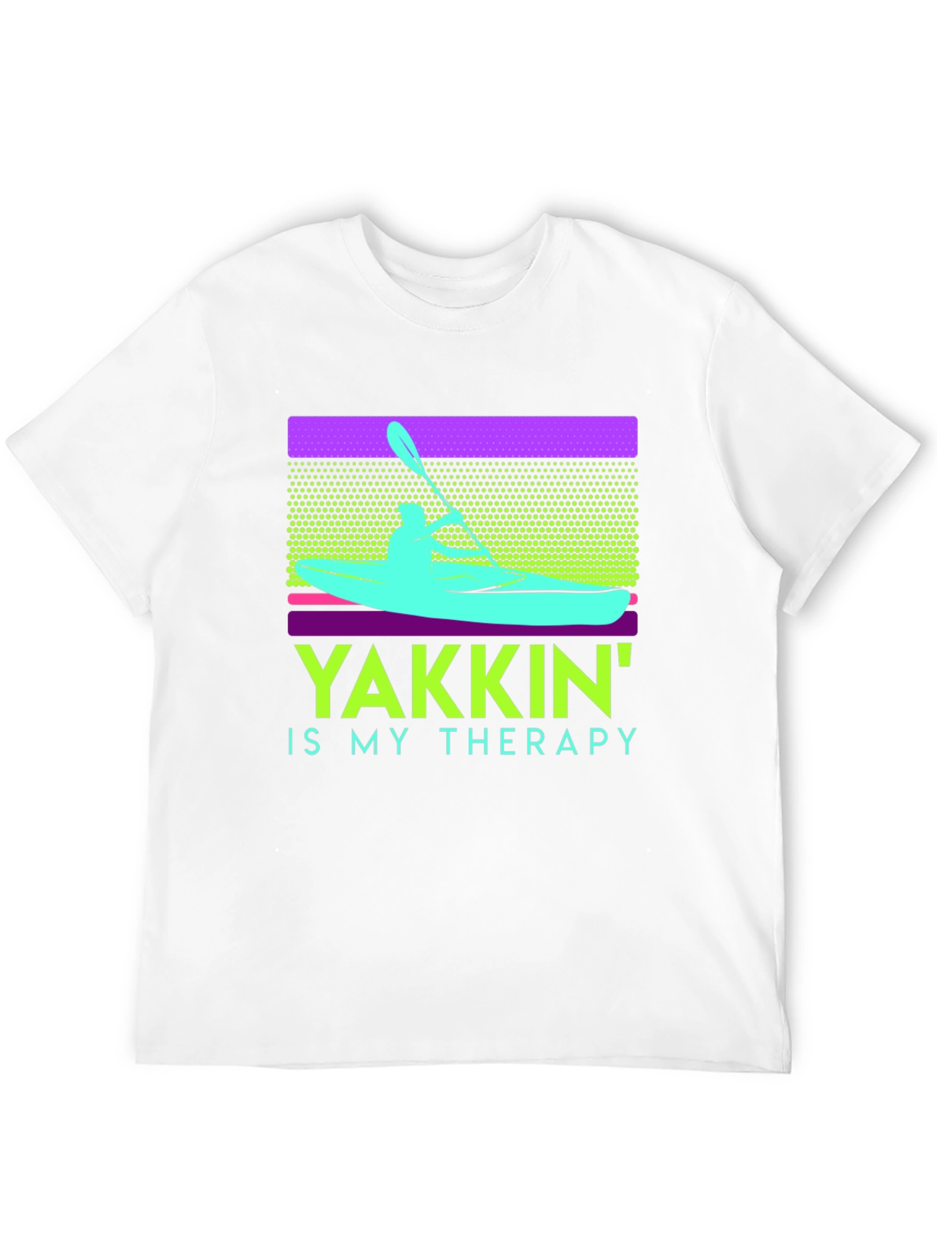 Yakkin Is My Therapy T-Shirt Kayak Paddling