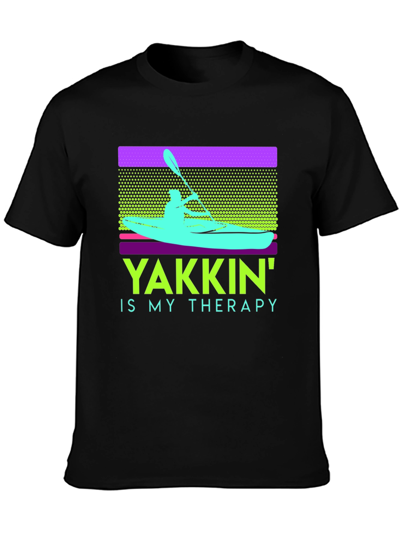 Yakkin Is My Therapy T-Shirt Kayak Paddling