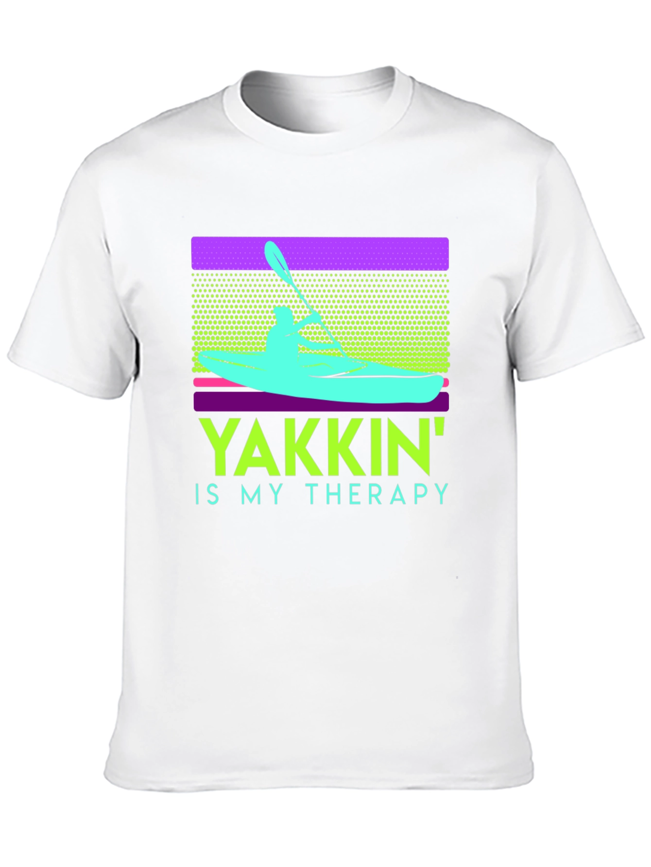 Yakkin Is My Therapy T-Shirt Kayak Paddling