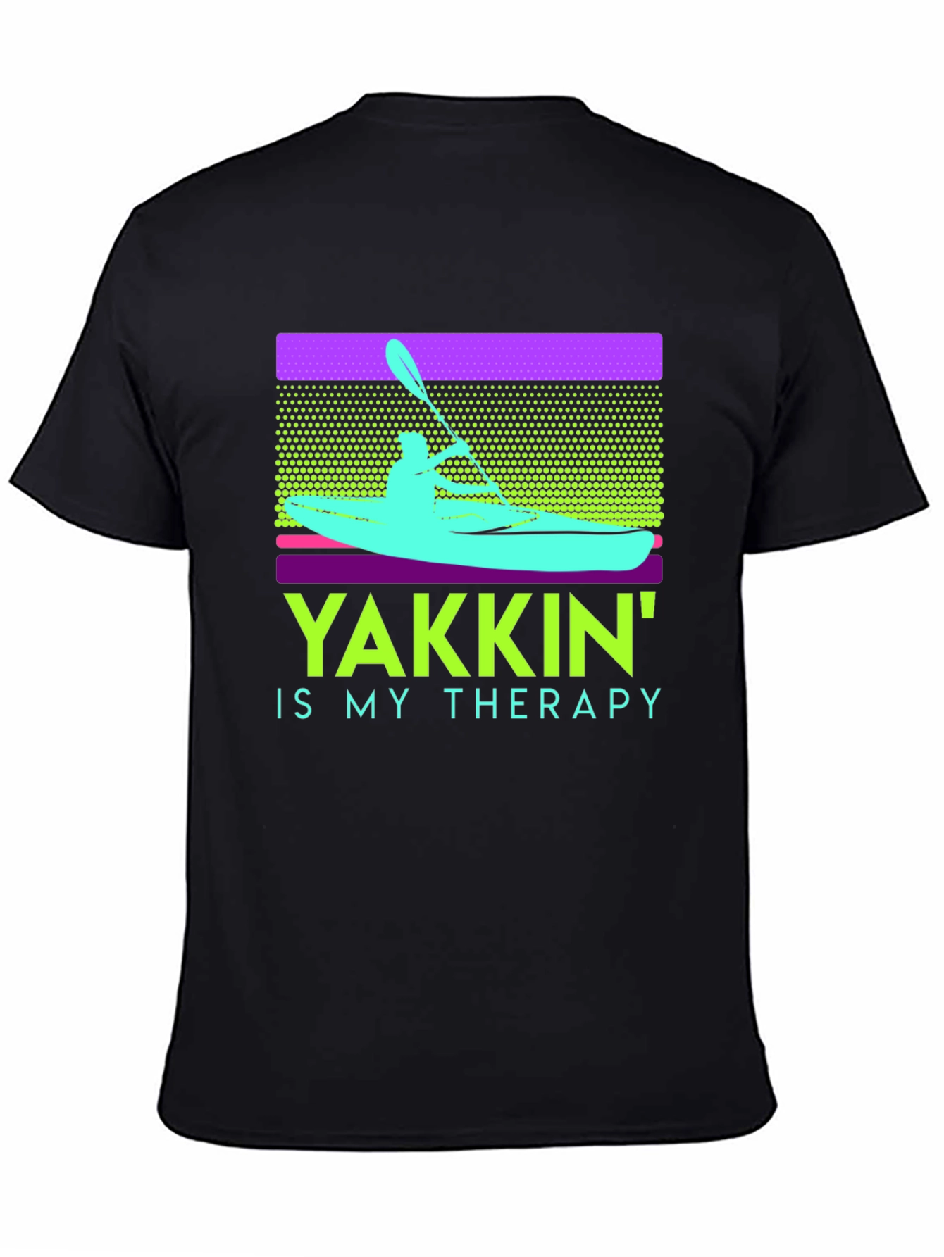 Yakkin Is My Therapy T-Shirt Kayak Paddling