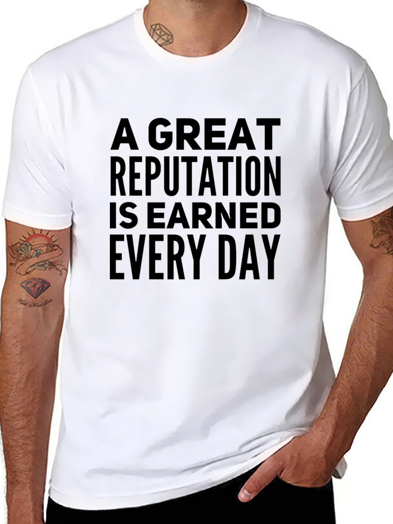 A Great Reputation Earned Every Day Black T-Shirt