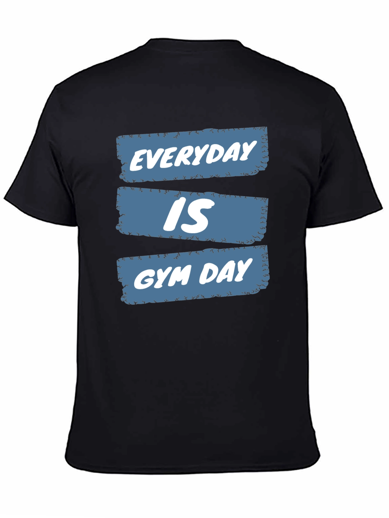 Everyday is Gym Day Black T-Shirt