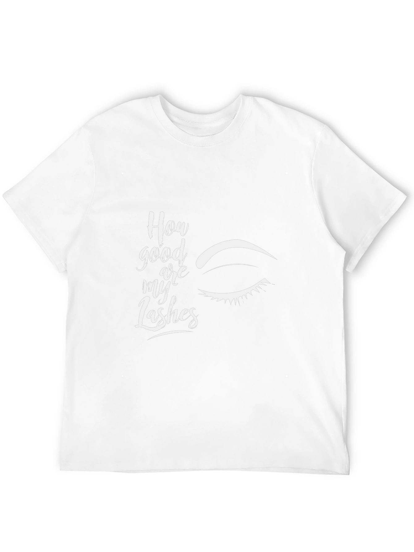 How Good Are My Lashes Graphic Tee