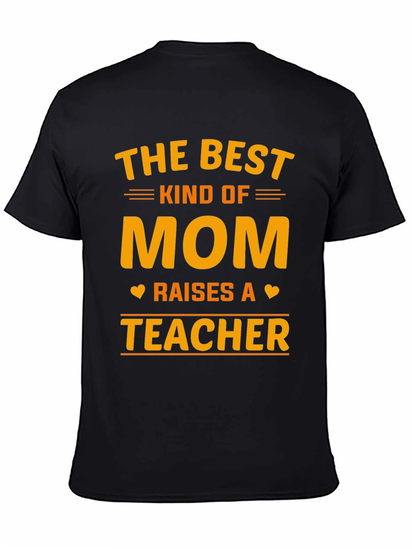 Best Kind of Mom Raises a Teacher T-Shirt