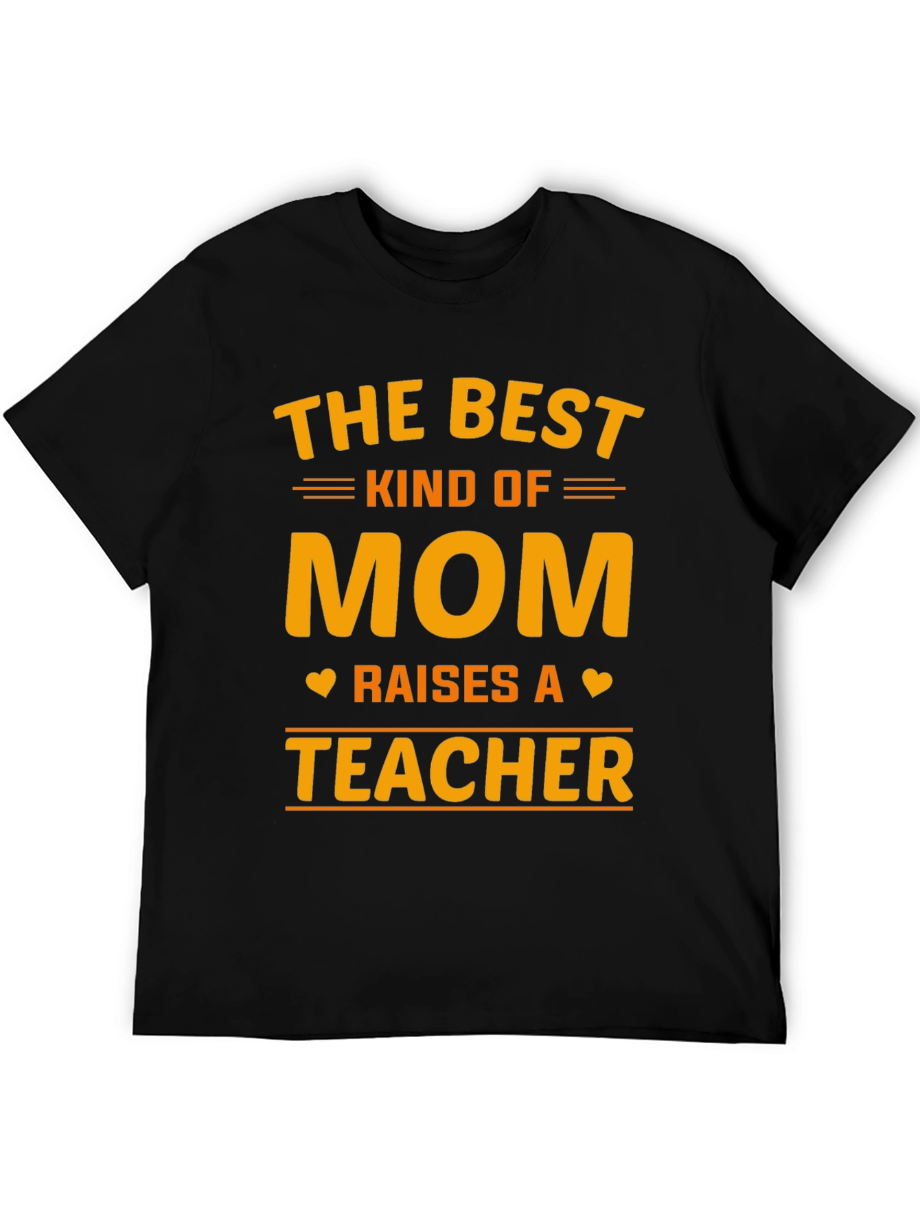 Best Kind of Mom Raises a Teacher T-Shirt