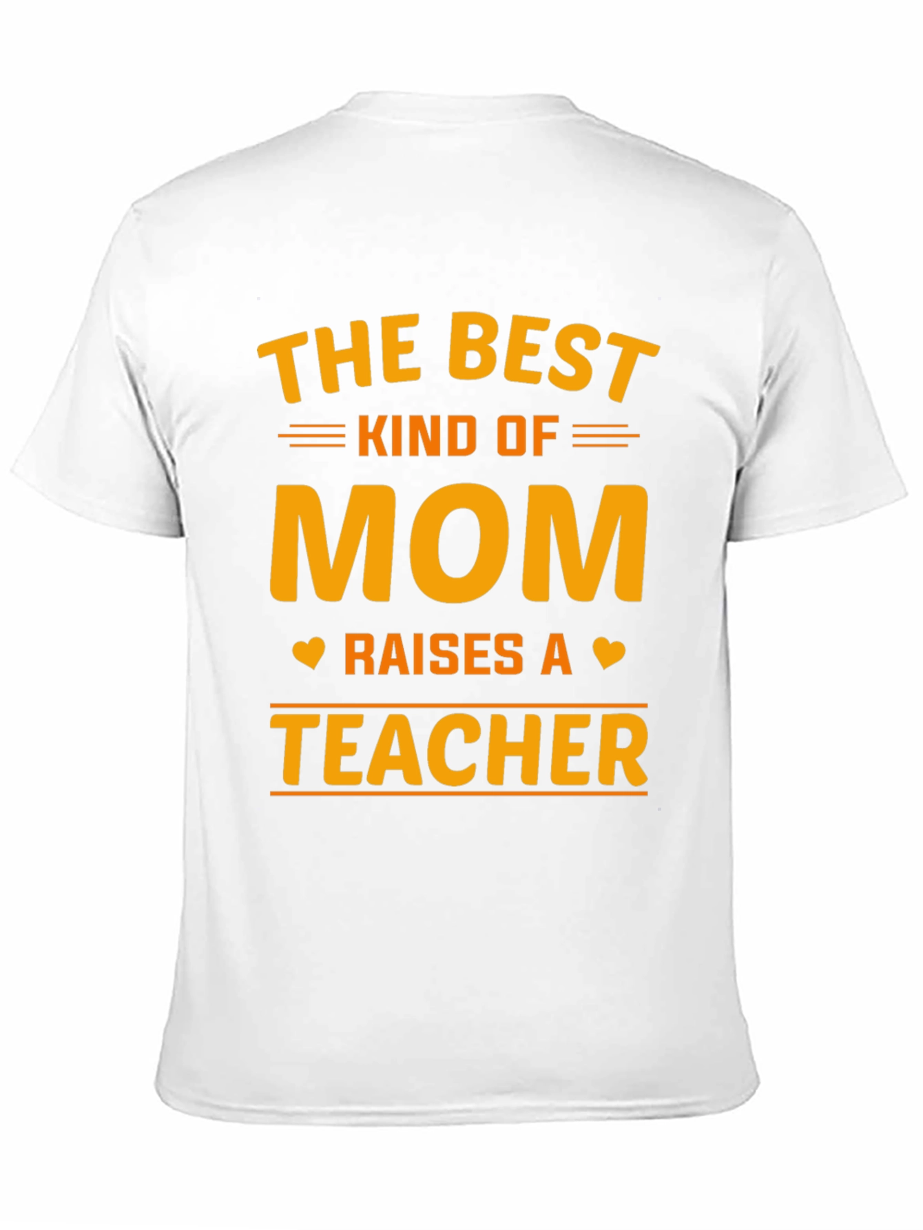Best Kind of Mom Raises a Teacher T-Shirt