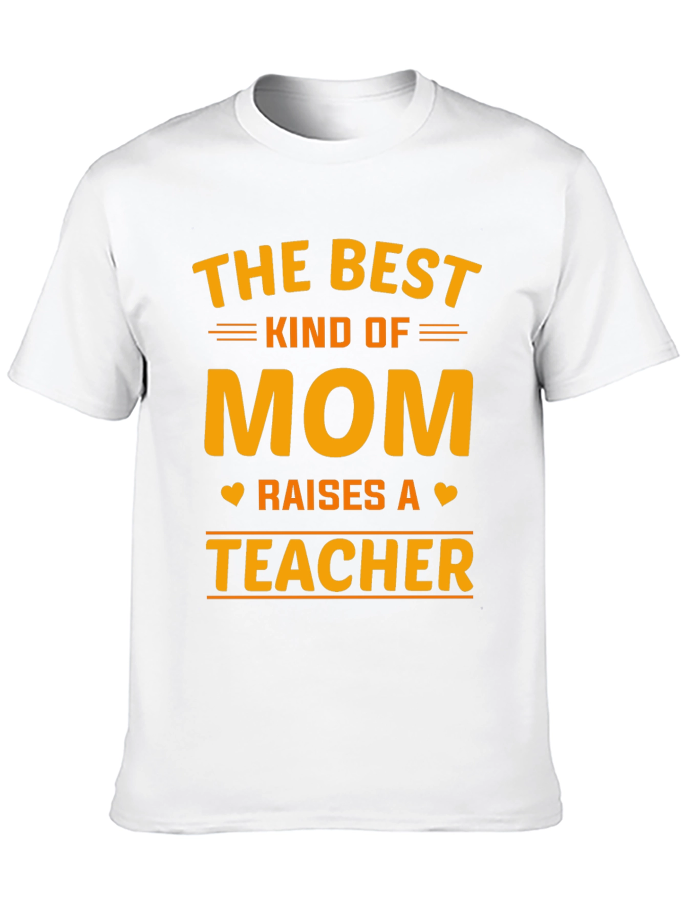 Best Kind of Mom Raises a Teacher T-Shirt