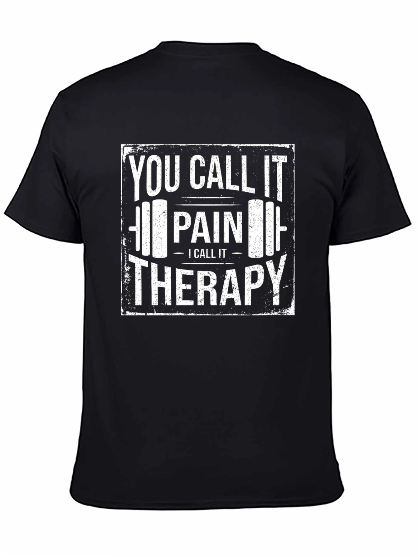 You Call It Pain Therapy T-Shirt