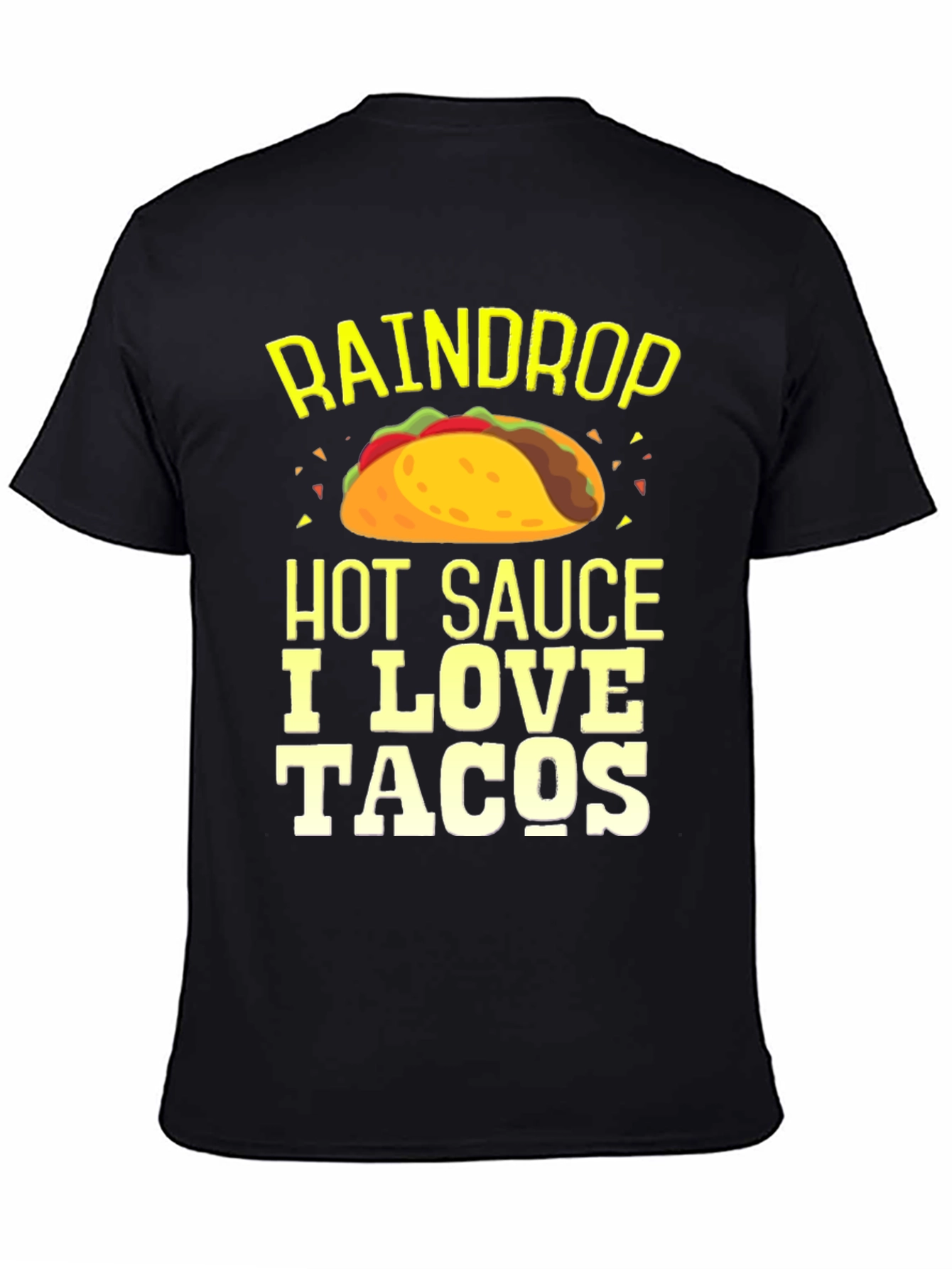 Raindrop Hot Sauce I Love Tacos T-Shirt