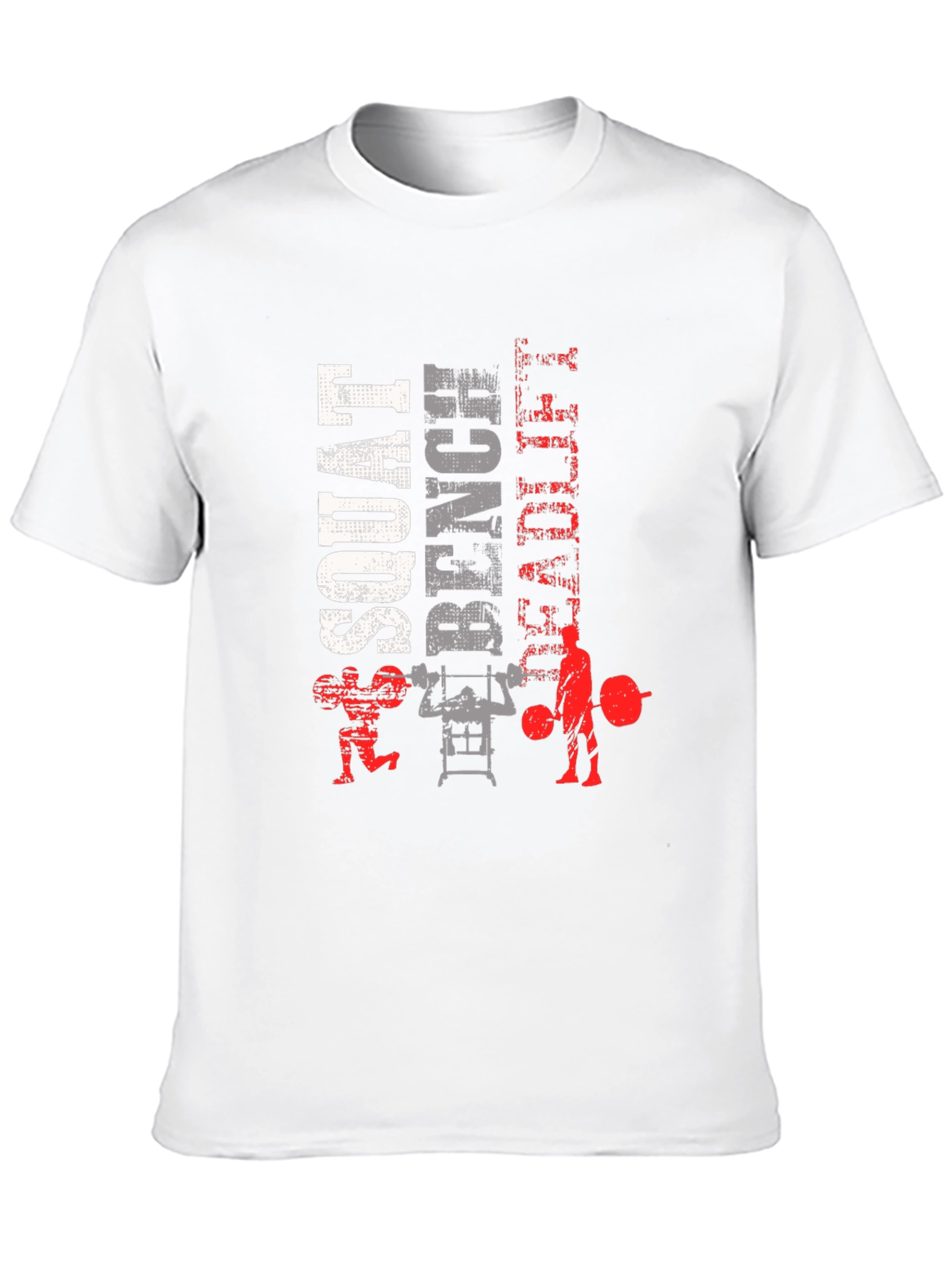 Workout T-Shirt: Squat Bench Deadlift Design