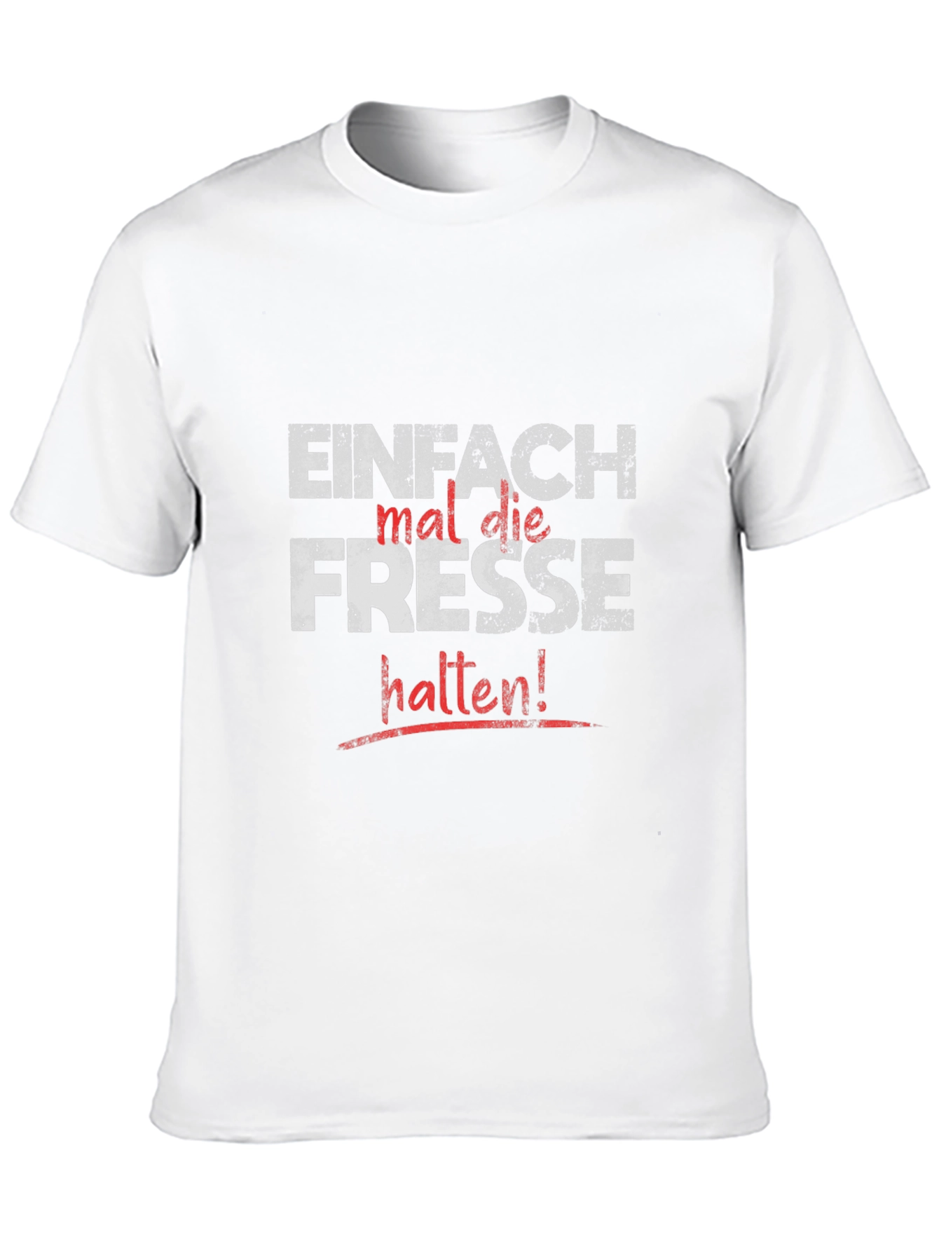 Einfach Fresse Halten Graphic T-Shirt
